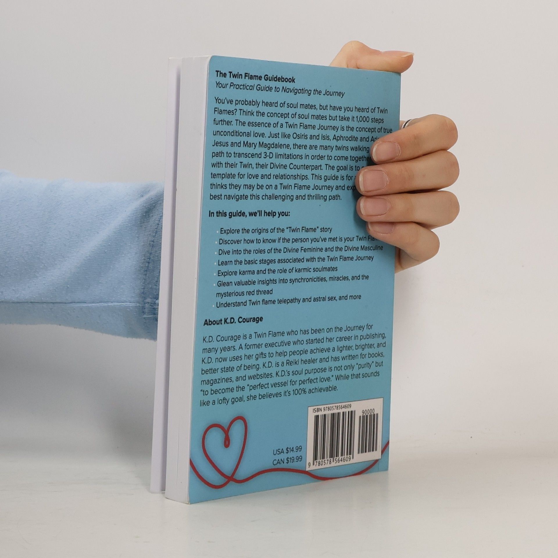 K. D. Courage The Twin Flame Guidebook: Your Practical Guide to Navigating the Journey