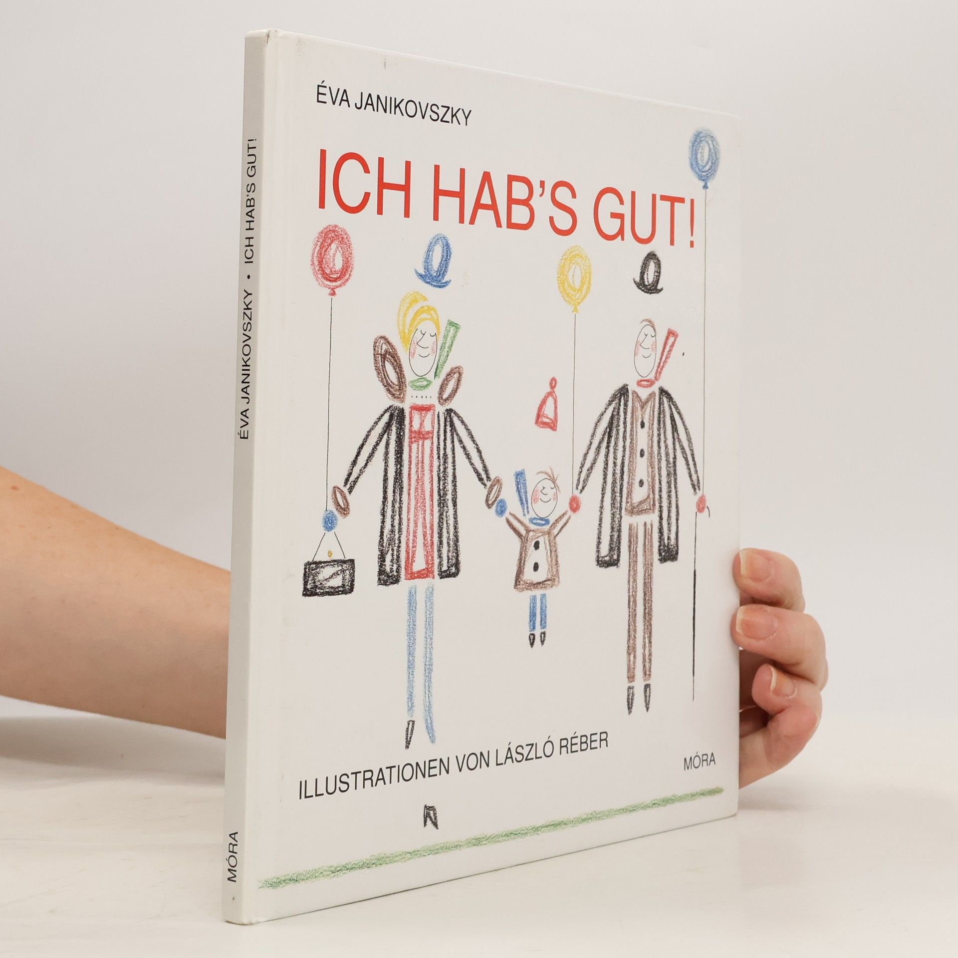 Éva Janikovszky Ich hab's gut!