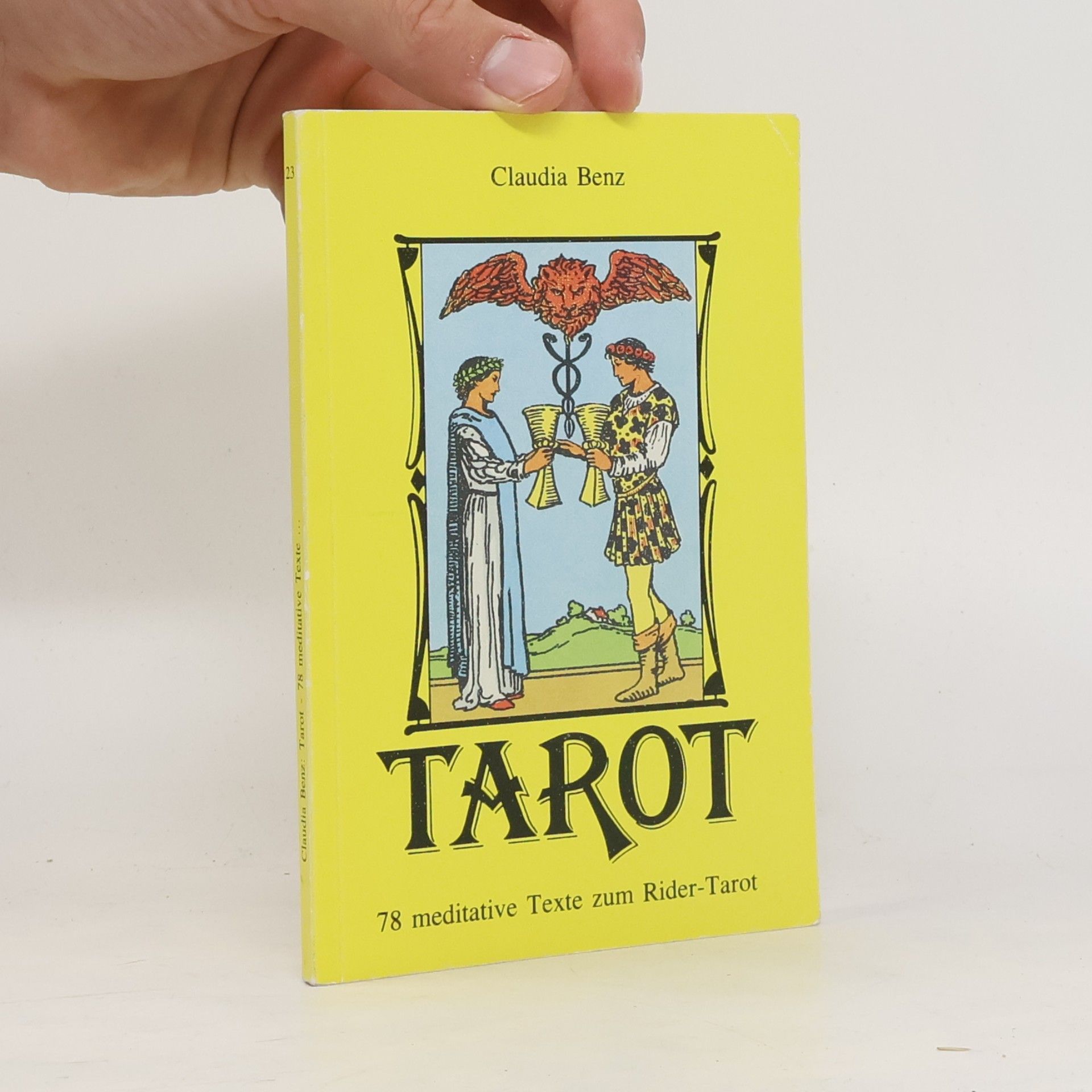Claudia Benz Tarot - 78 meditative Texte zum Rider-Tarot