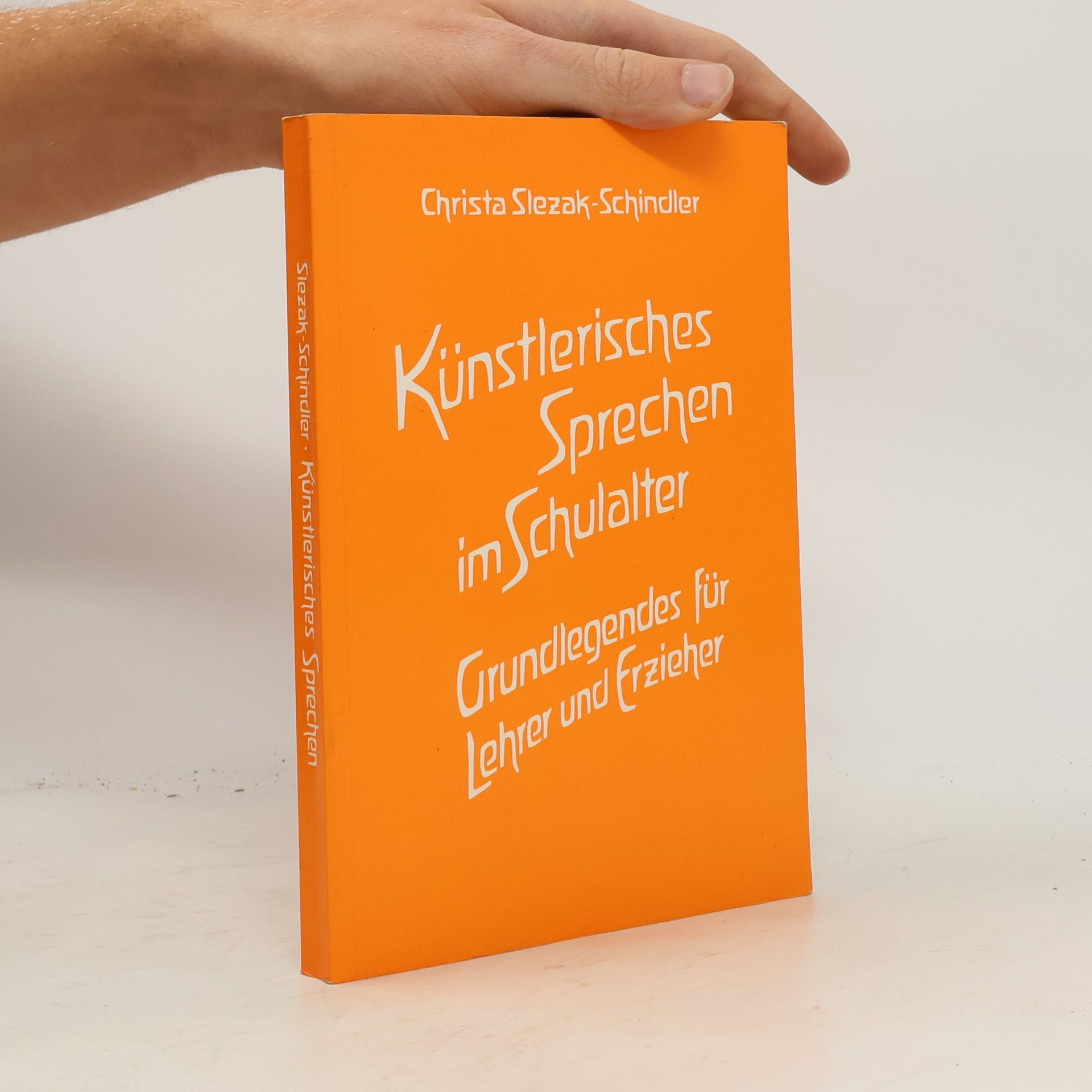 Christa Slezak Schindler Künstlerisches Sprechen im Schulalter