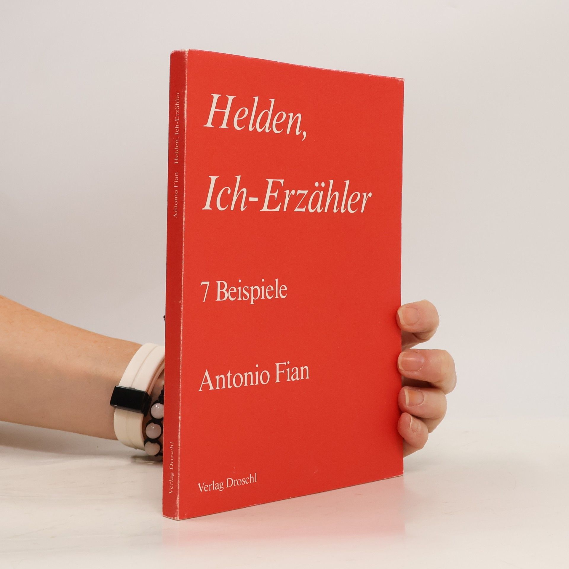 Antonio Fian Helden, Ich-Erzähler