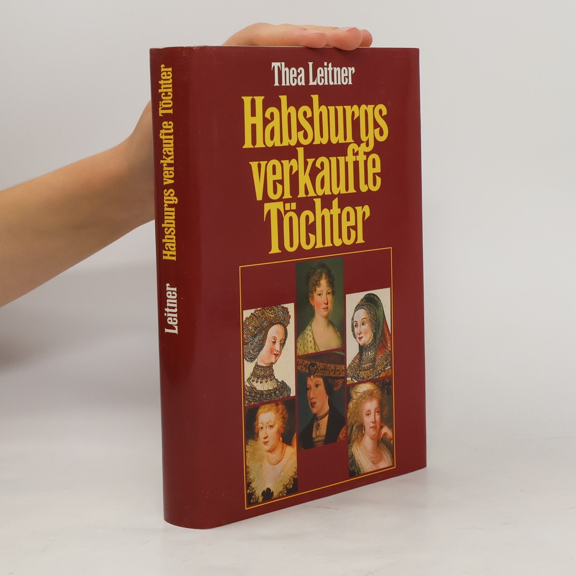 Thea Leitner Habsburgs verkaufte Töchter