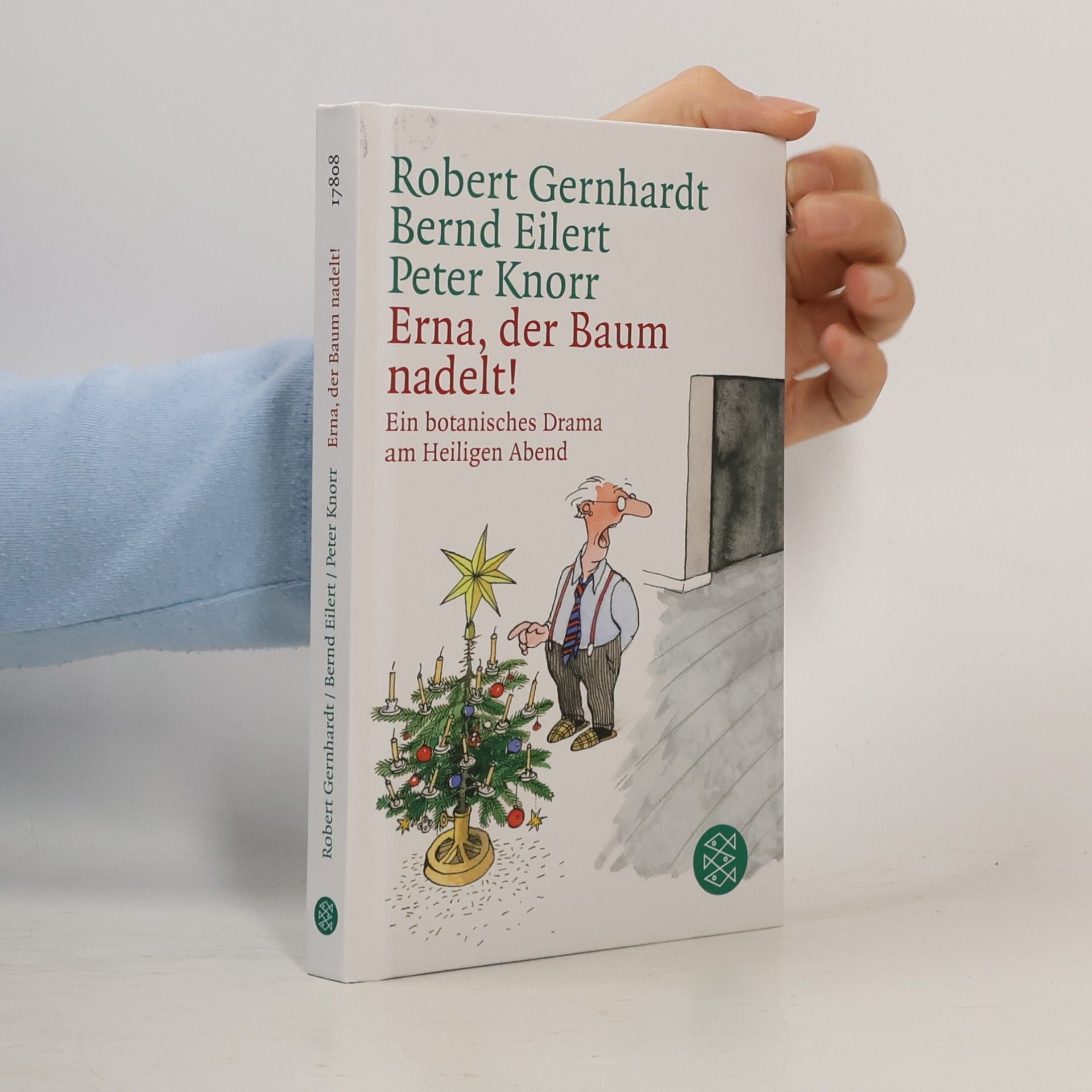 Robert Gernhardt Erna, der Baum nadelt!