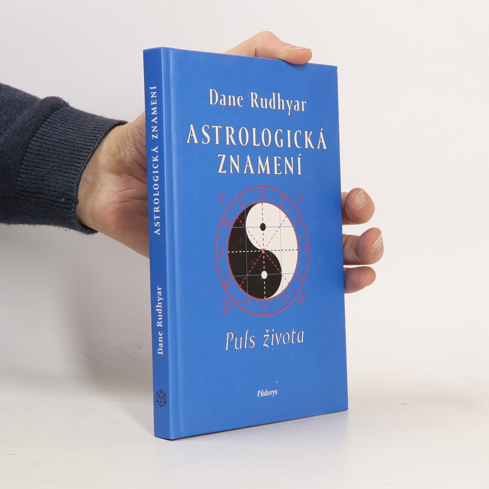Dane Rudhyar Astrologická znamení : puls života