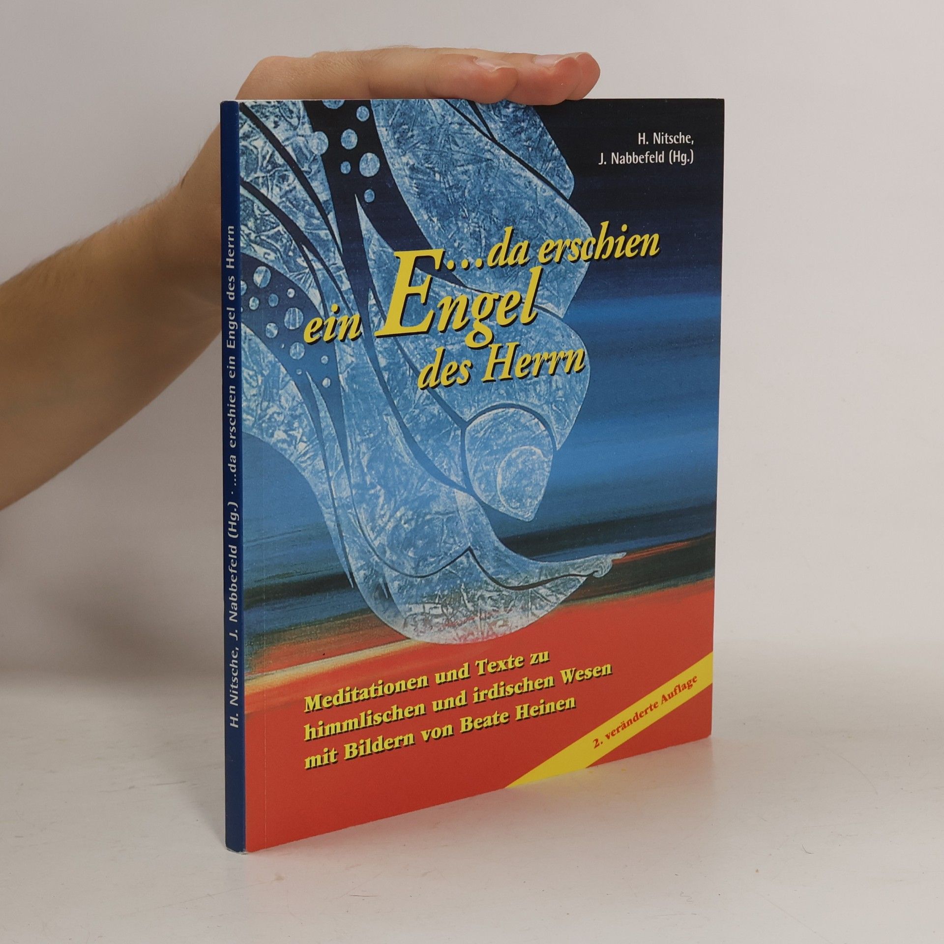 ... da erschien ein Engel des Herren – Meditationen und Texte zu himmlischen und irdischen Wesen – 2. veränderte Auflage