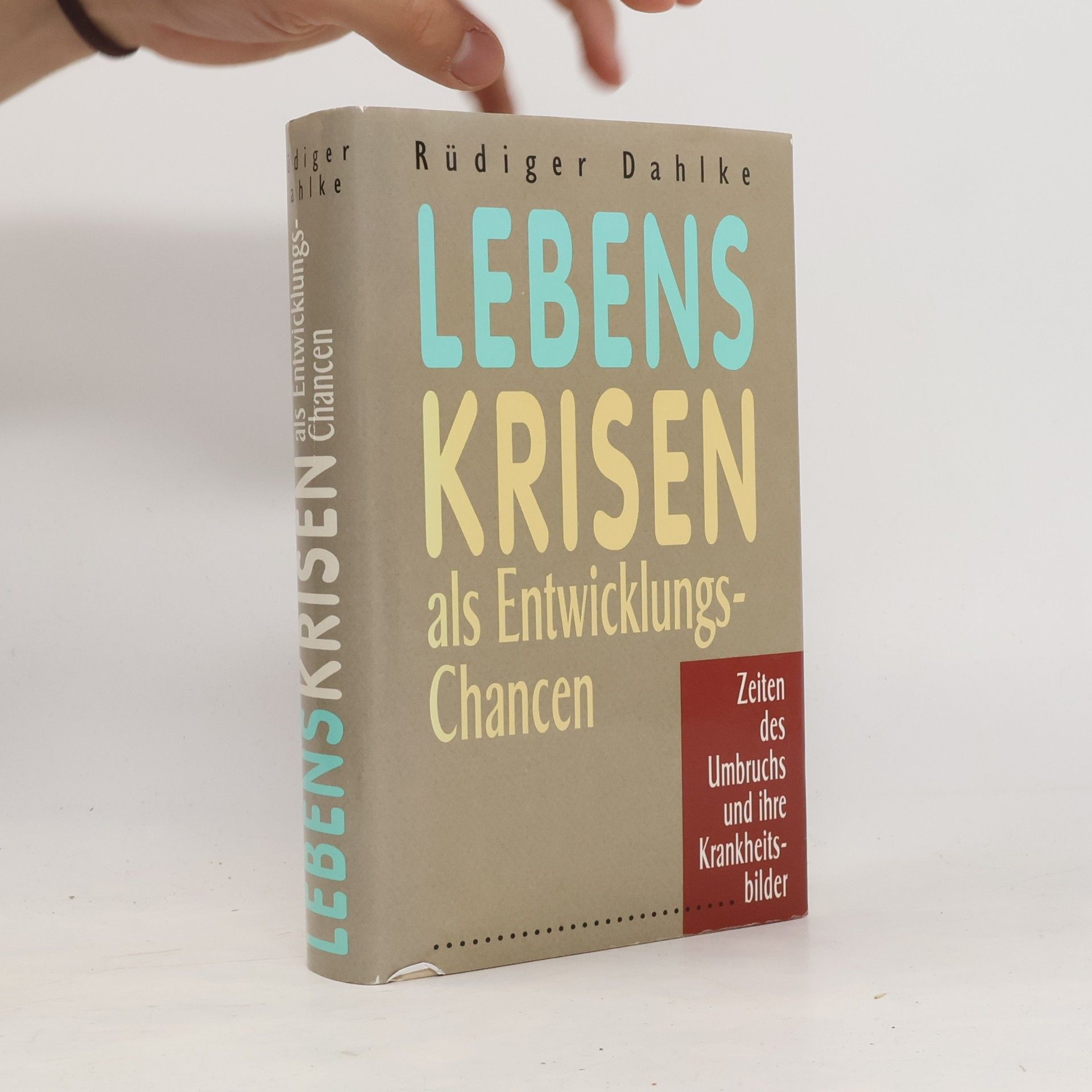 Ruediger Dahlke Lebenskrisen als Entwicklungschancen