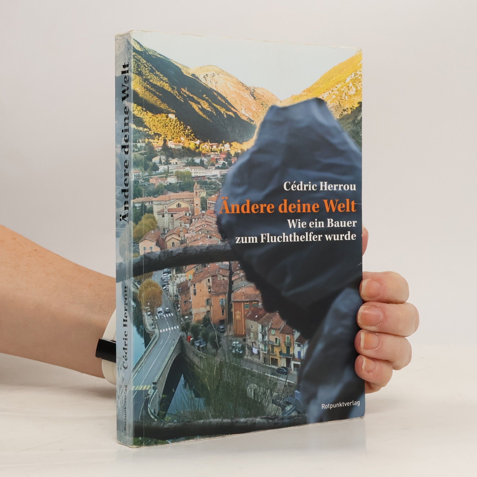 Cédric Herrou Ändere deine Welt
