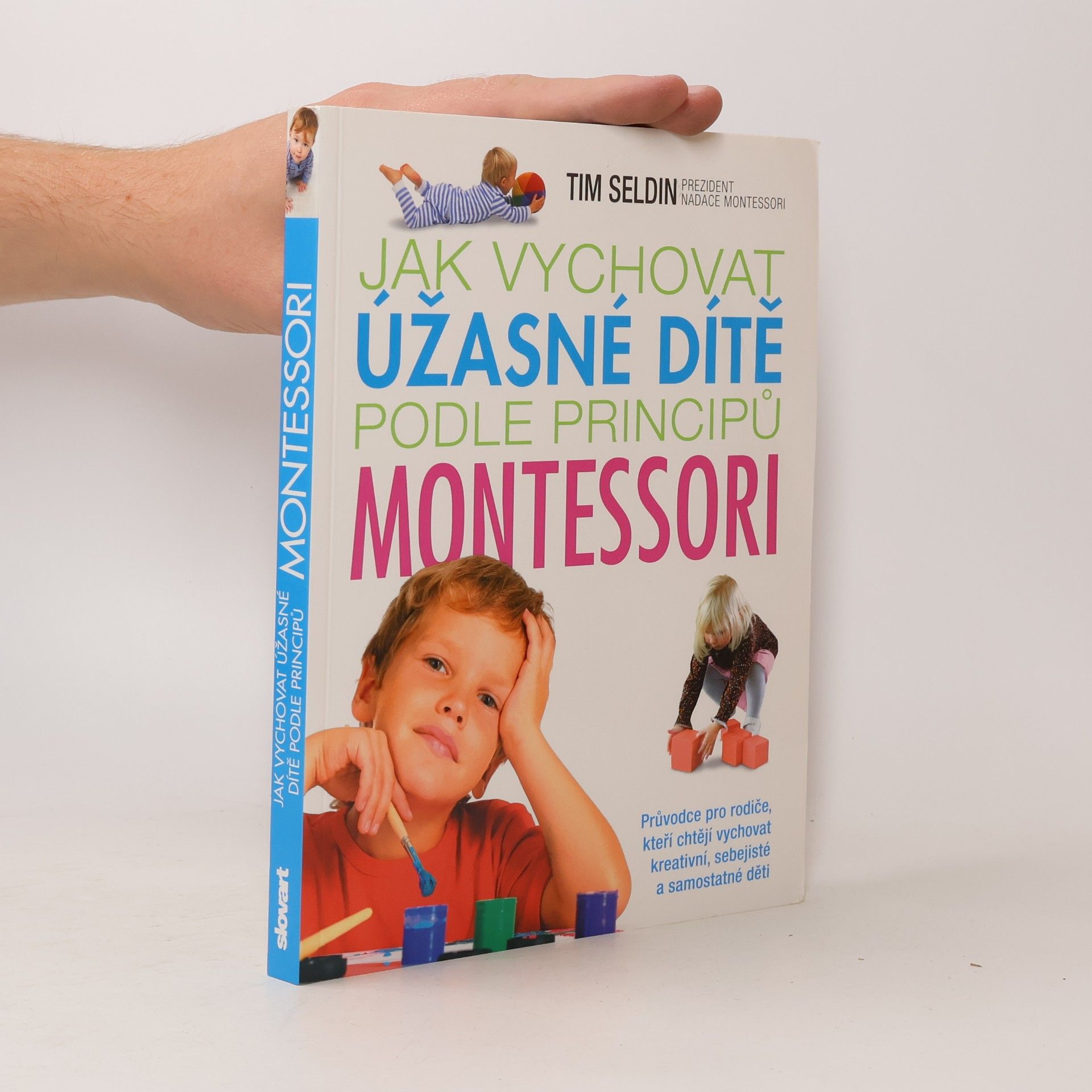 Tim Seldin Jak vychovat úžasné dítě podle principů Montessori