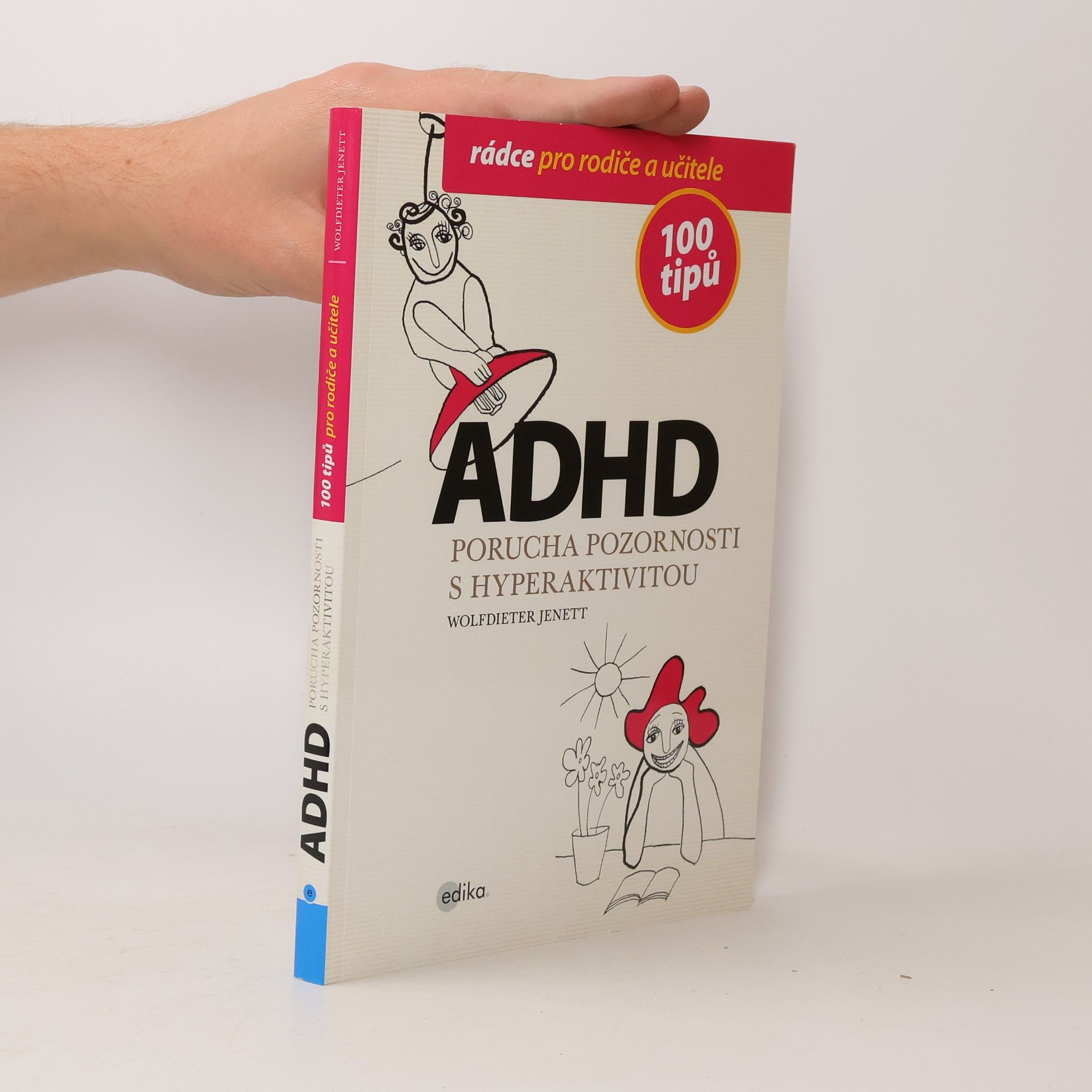 Wolfdieter Jenett ADHD - 100 tipů pro rodiče a učitele