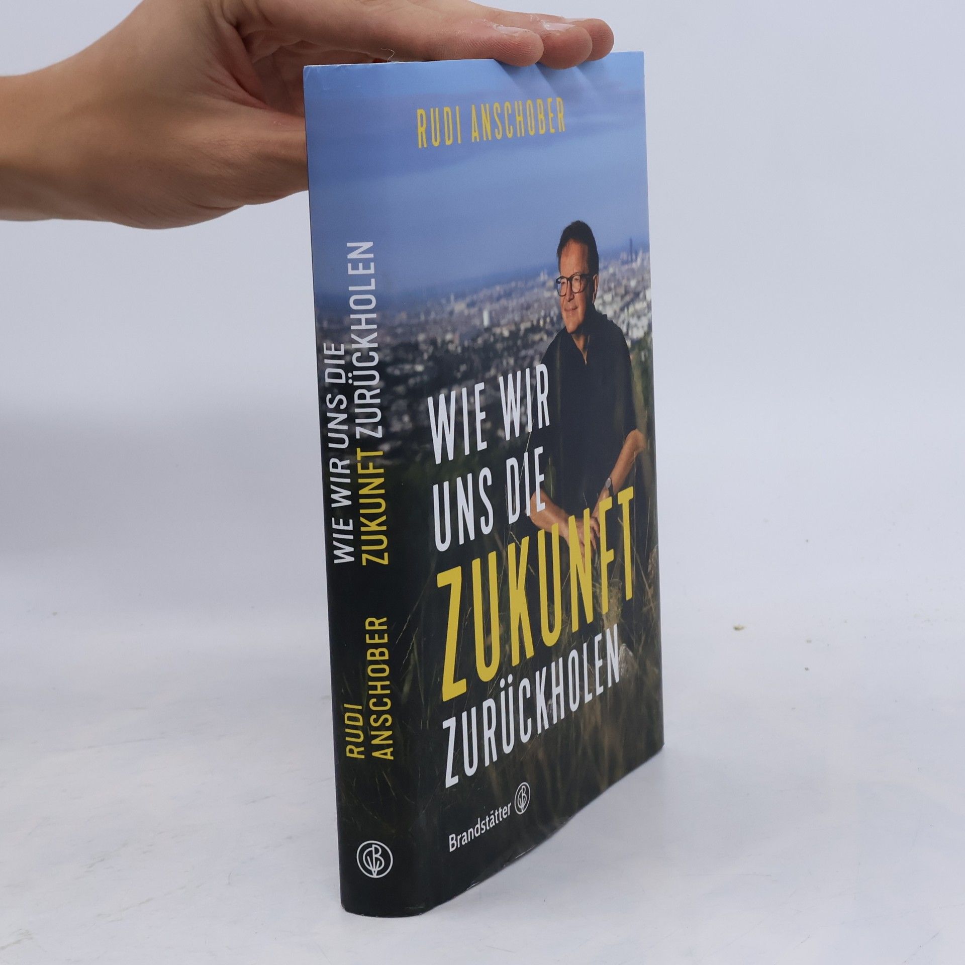 Rudolf Anschober Wie wir uns die Zukunft zurückholen