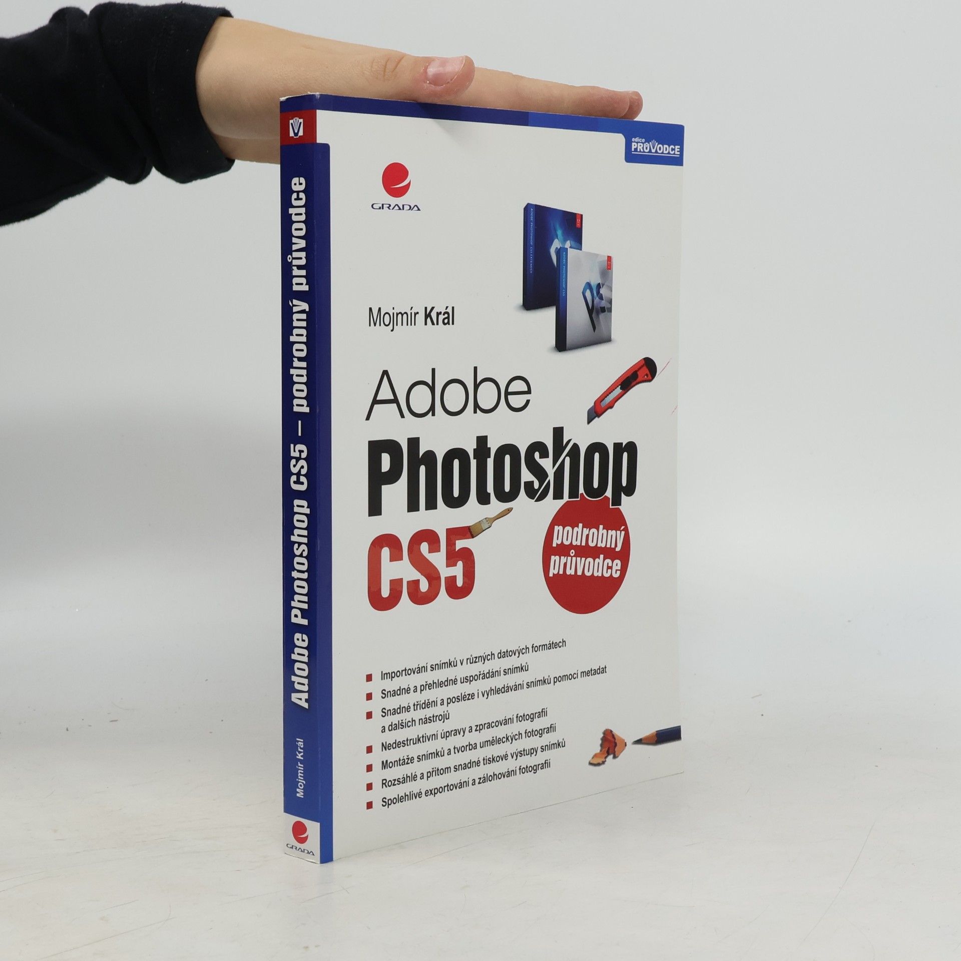 Mojmír Král Adobe Photoshop CS5. Podrobný průvodce