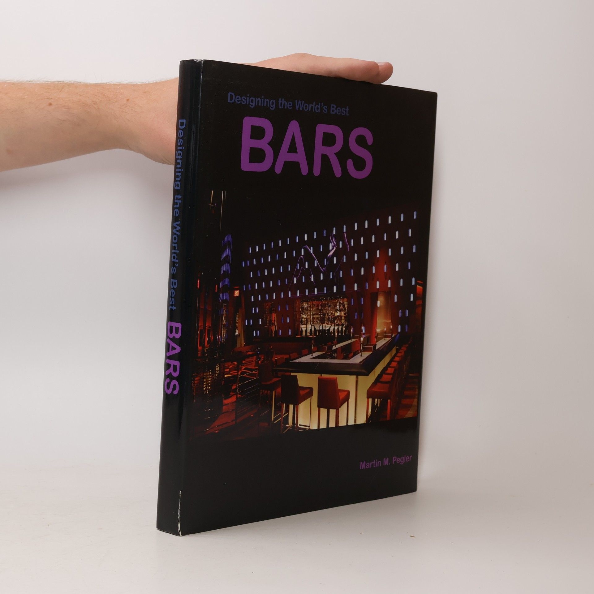 Martin M. Pegler Designing the World's Best Bars