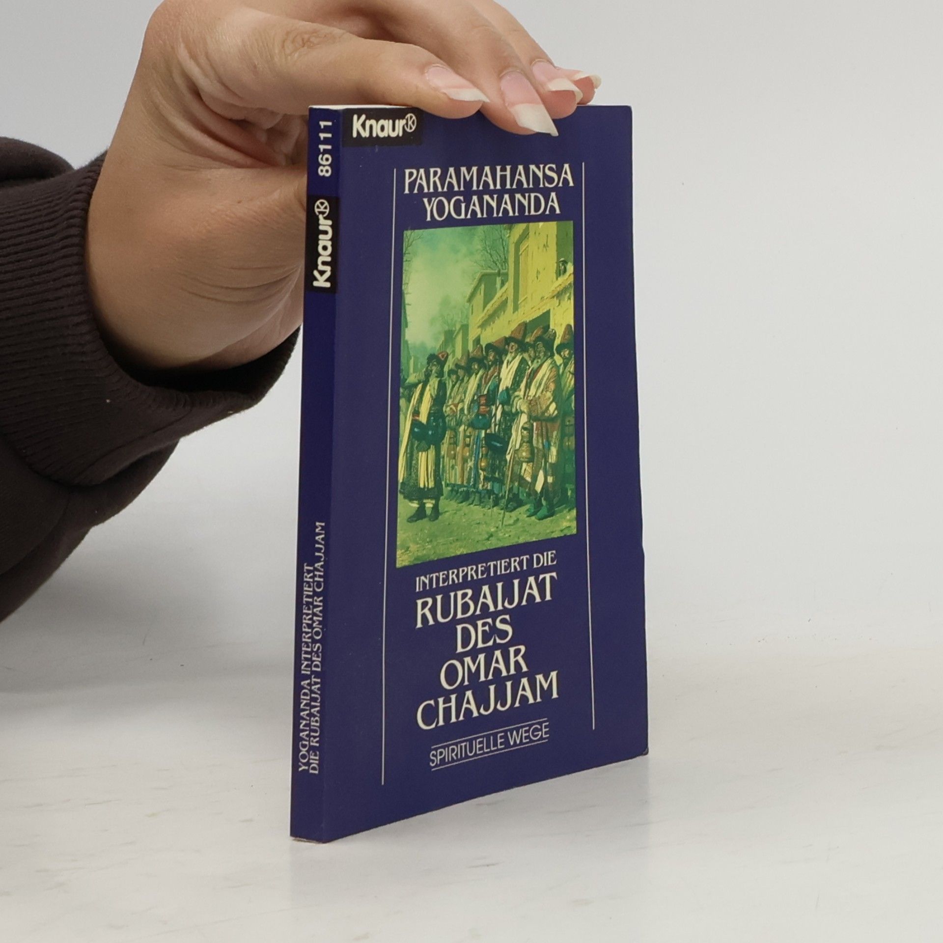 Omar Chajjam Knaur Taschenbücher: Paramahansa Yogananda interpretiert die Rubaijat des Omar Chajjam