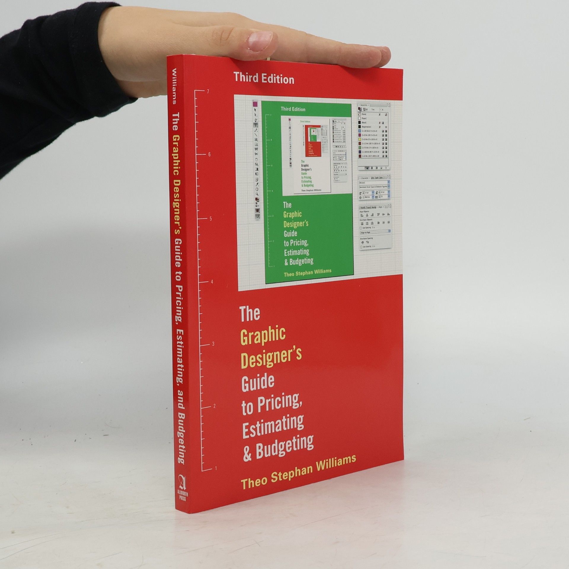 Theo Stephan Williams The Graphic Designer's Guide to Pricing, Estimating, and Budgeting