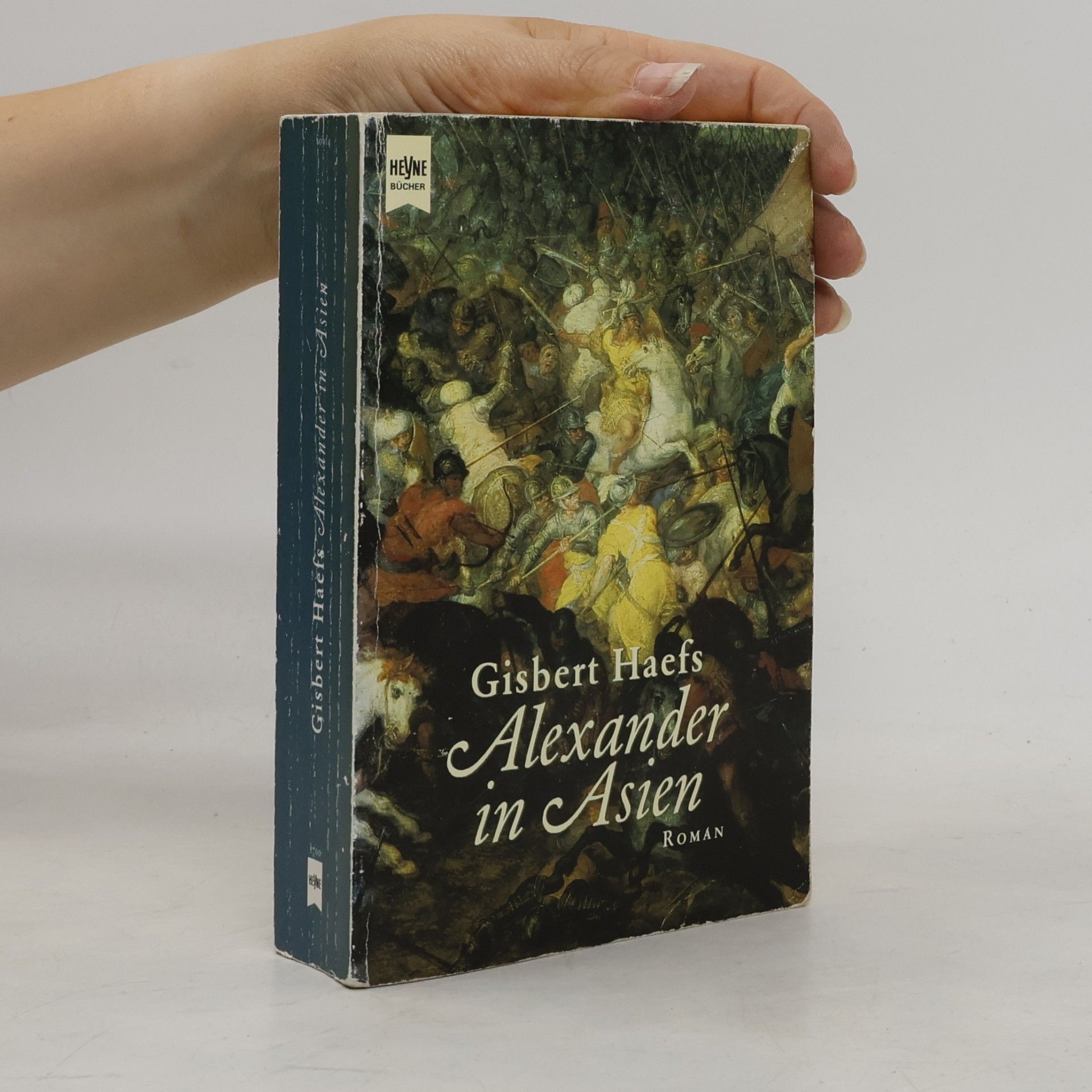 Gisbert Haefs Alexander in Asien