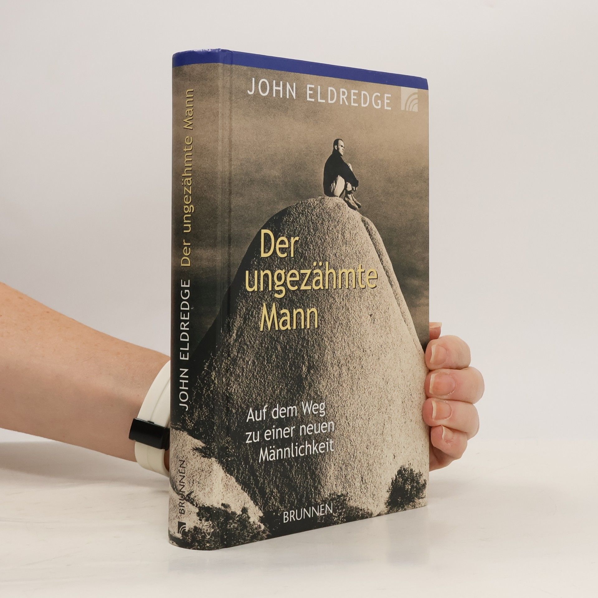 John Eldredge Der ungezähmte Mann
