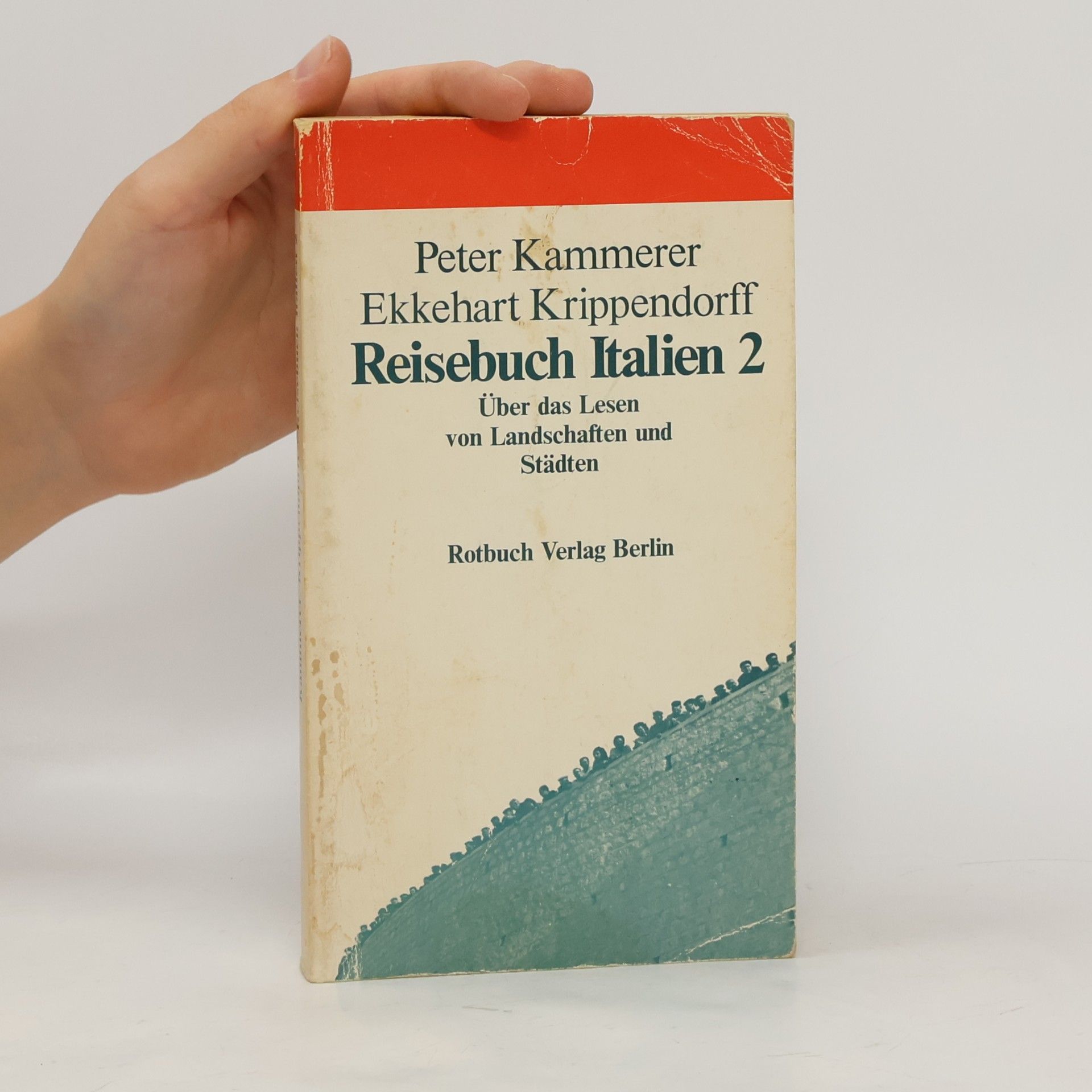 Peter Kammerer Reisebuch Italien II. Über das Lesen von Landschaften und Städten