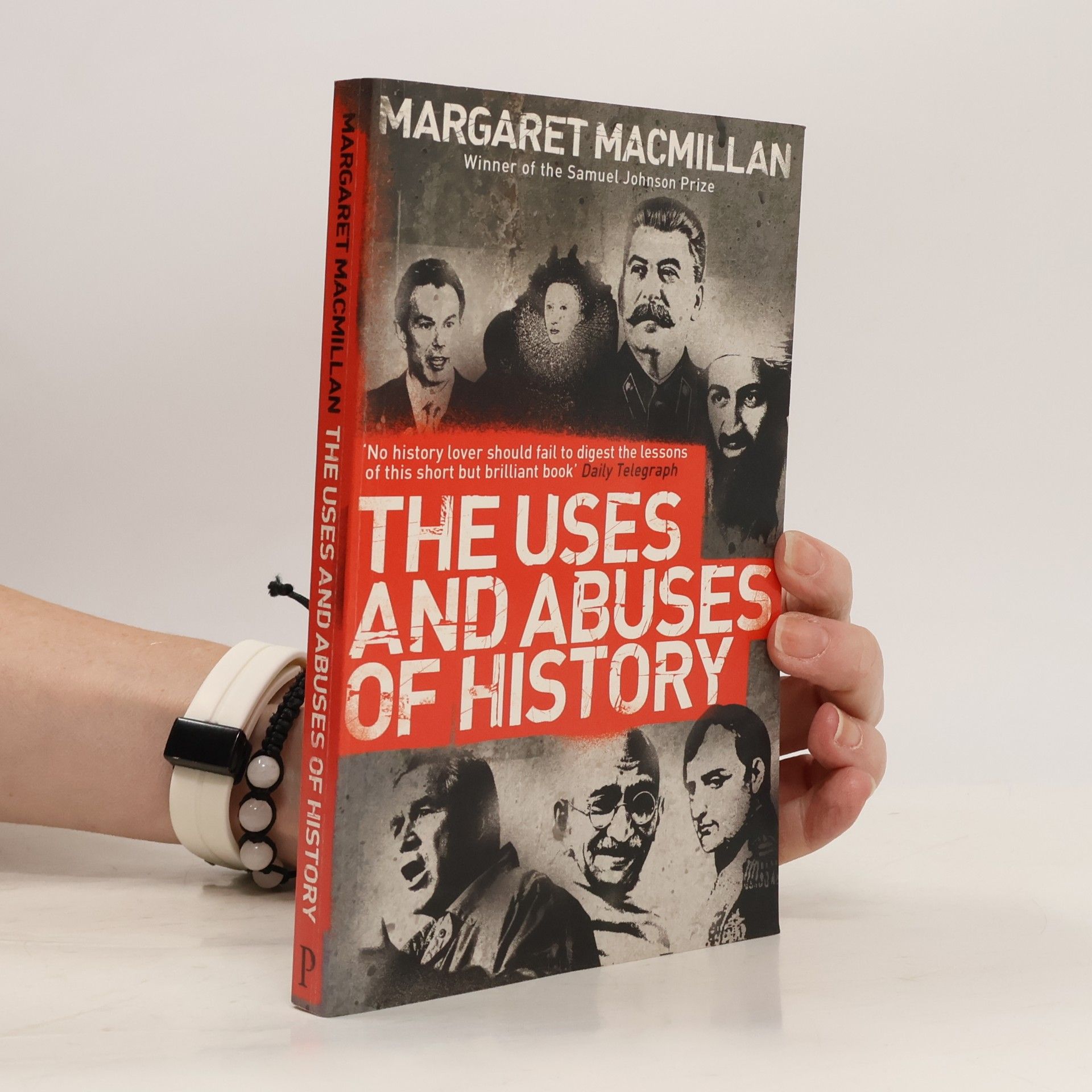 Margaret MacMillan The Uses and Abuses of History
