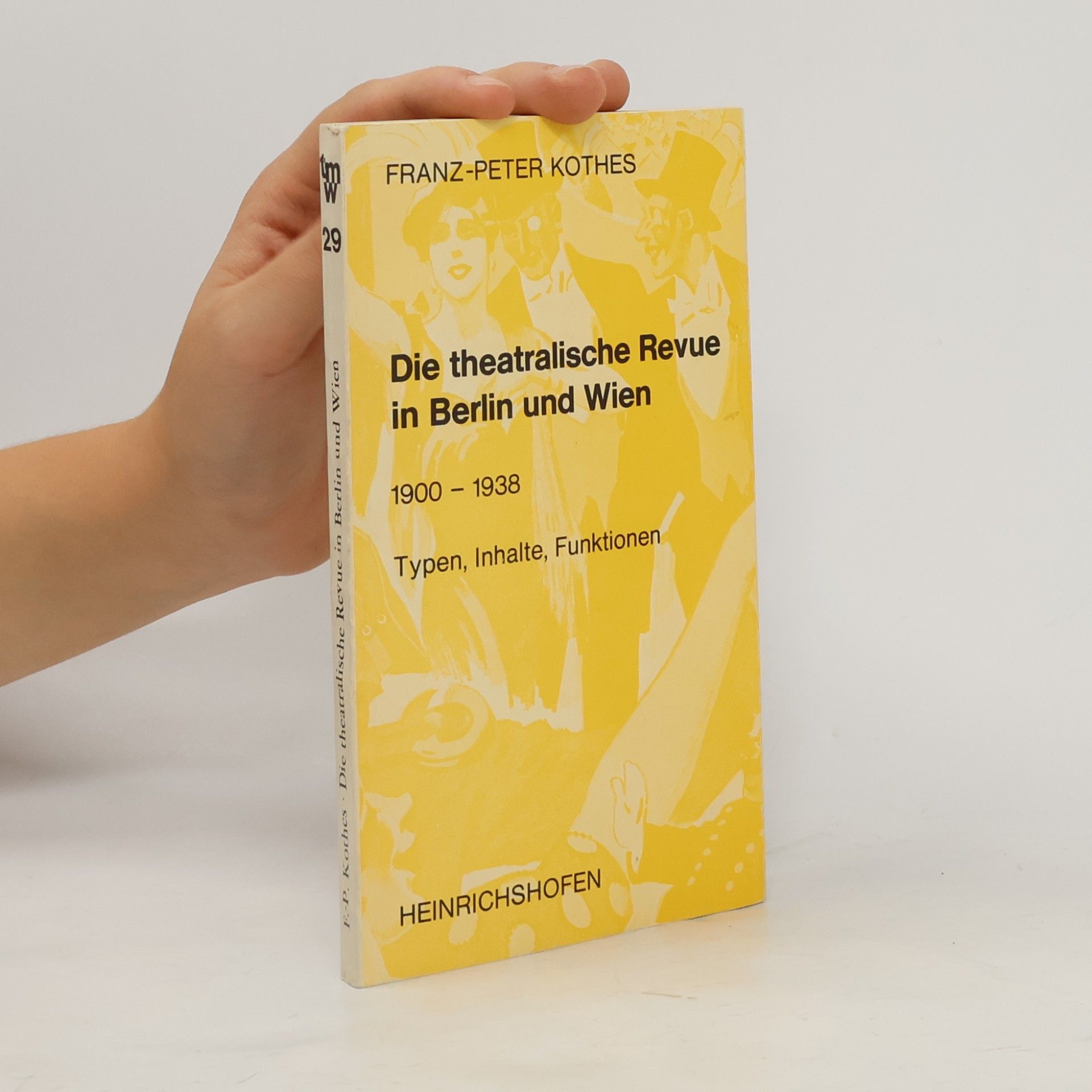Franz-Peter Zilliken Die theatralische Revue in Berlin und Wien