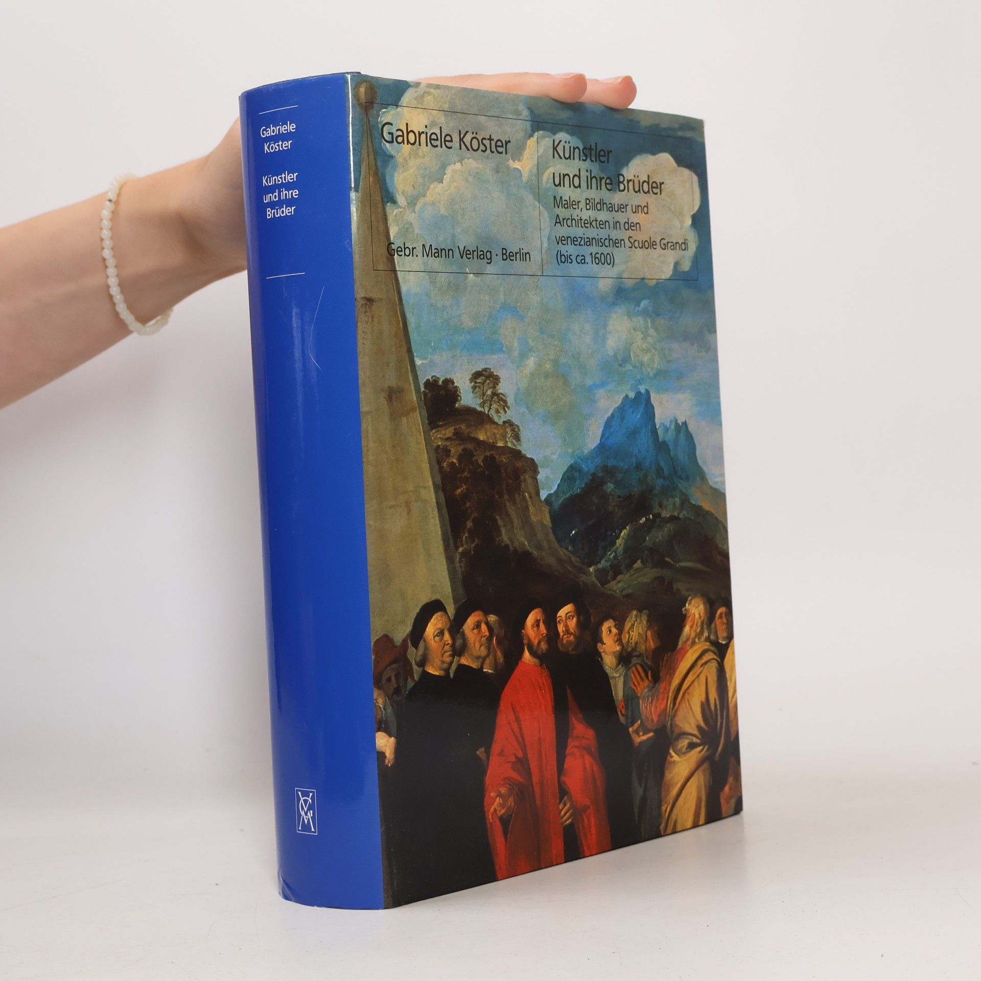 Gabriele Köster Berliner Schriften zur Kunst - 22: Künstler und ihre Brüder