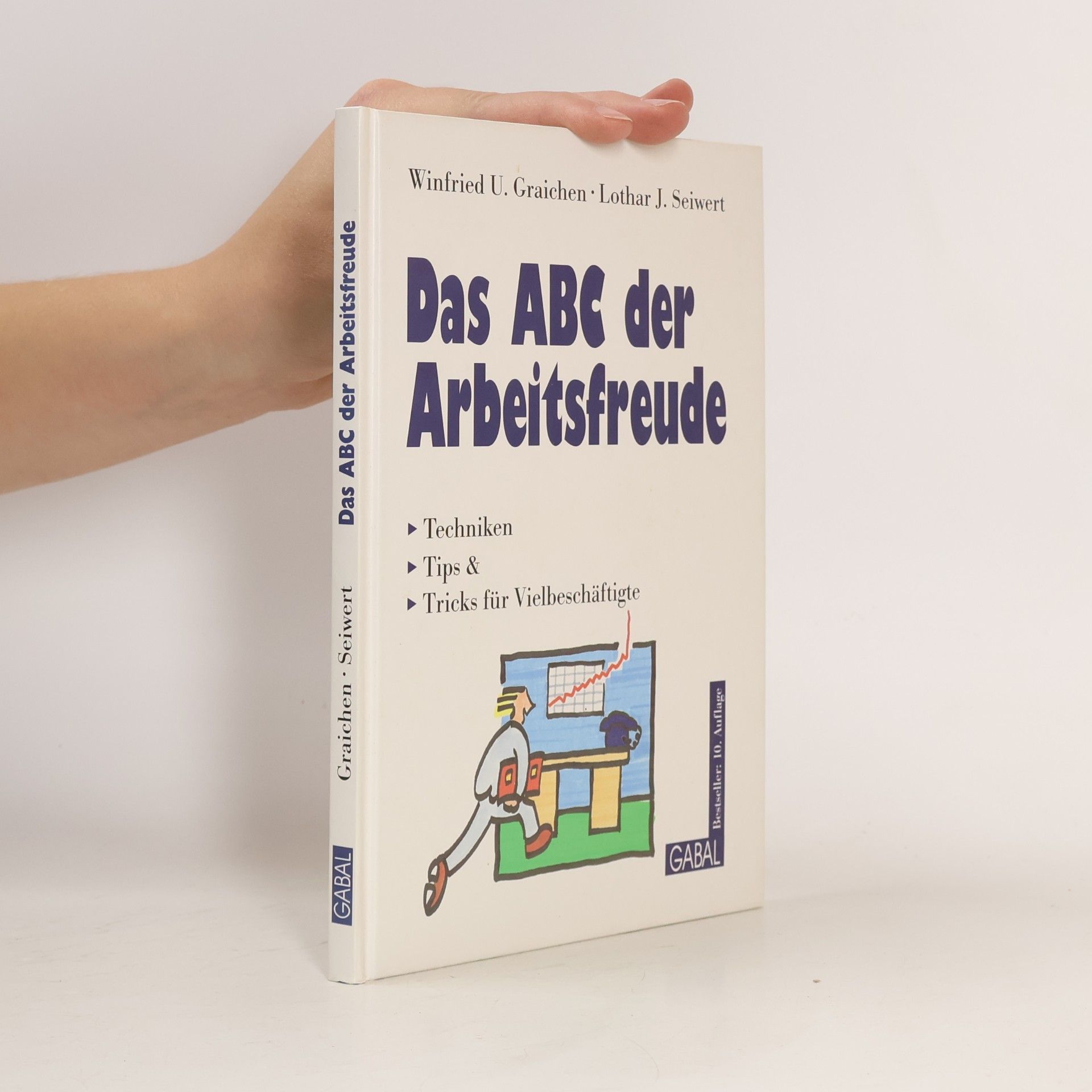 Winfried U. Graichen Das ABC der Arbeitsfreude