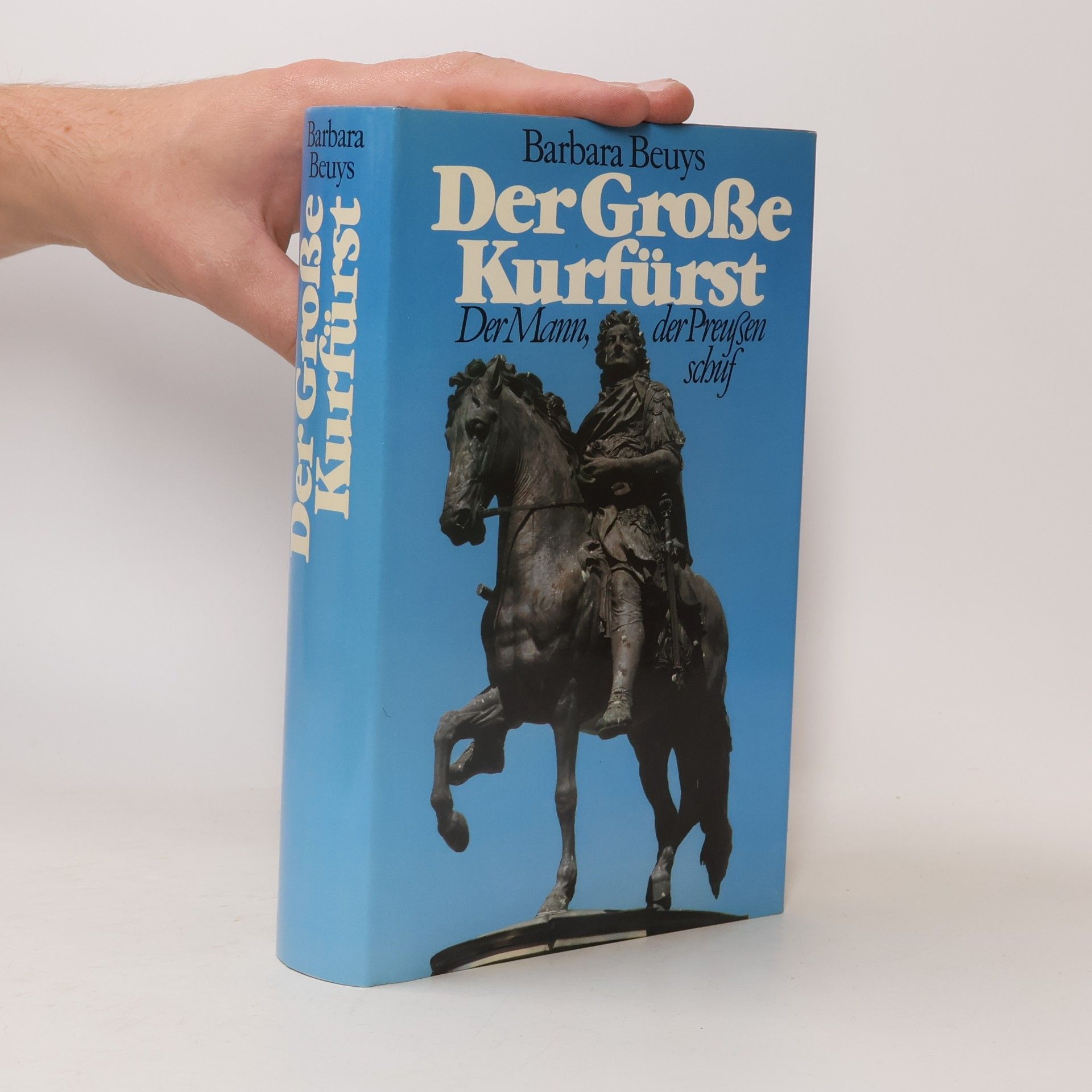 Barbara Beuys Der Große Kurfürst