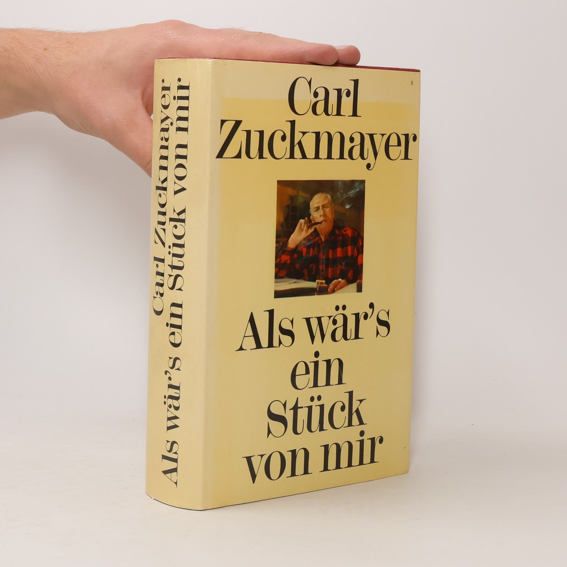 Carl Zuckmayer Als wär's ein Stück von mir