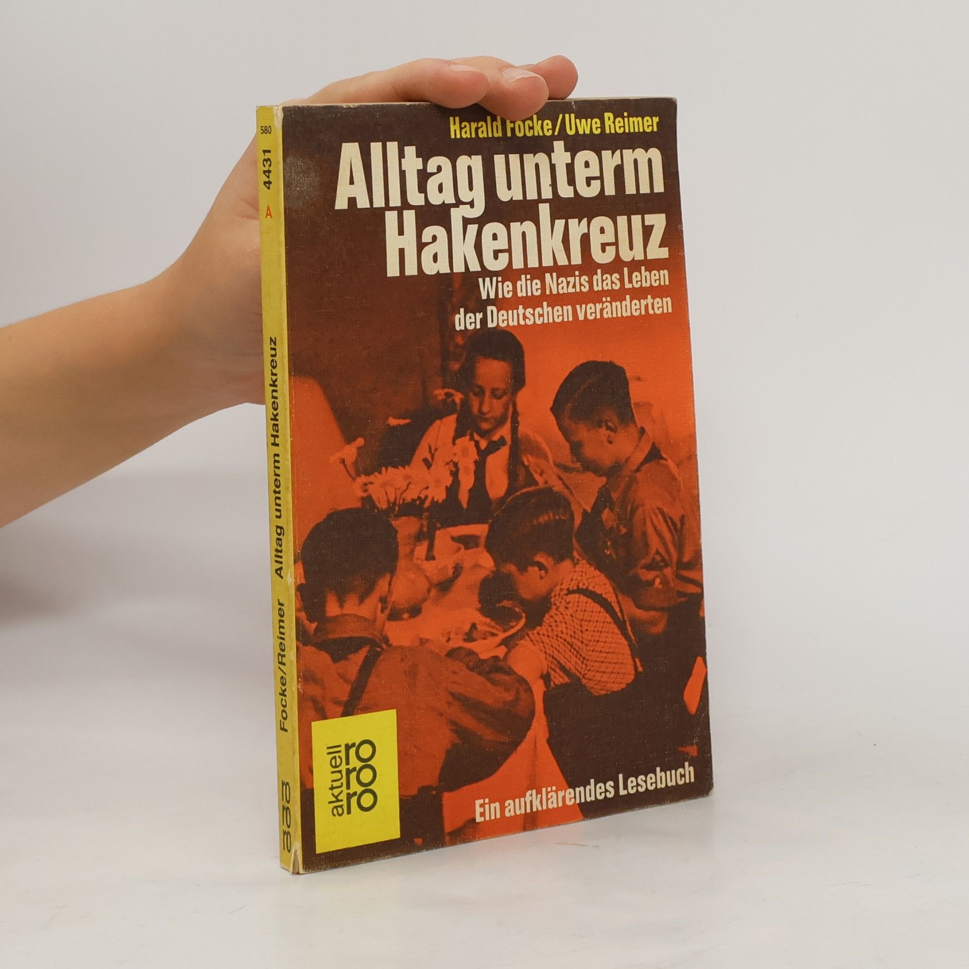 Alltag unterm Hakenkreuz. Wie die Nazis das Leben der Deutschen veränderten