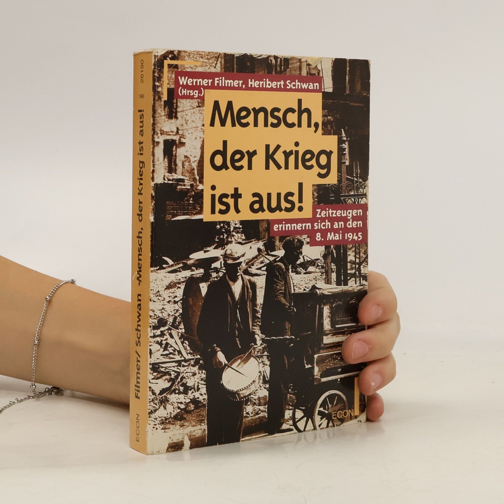Werner Filmer Mensch, der Krieg ist aus!