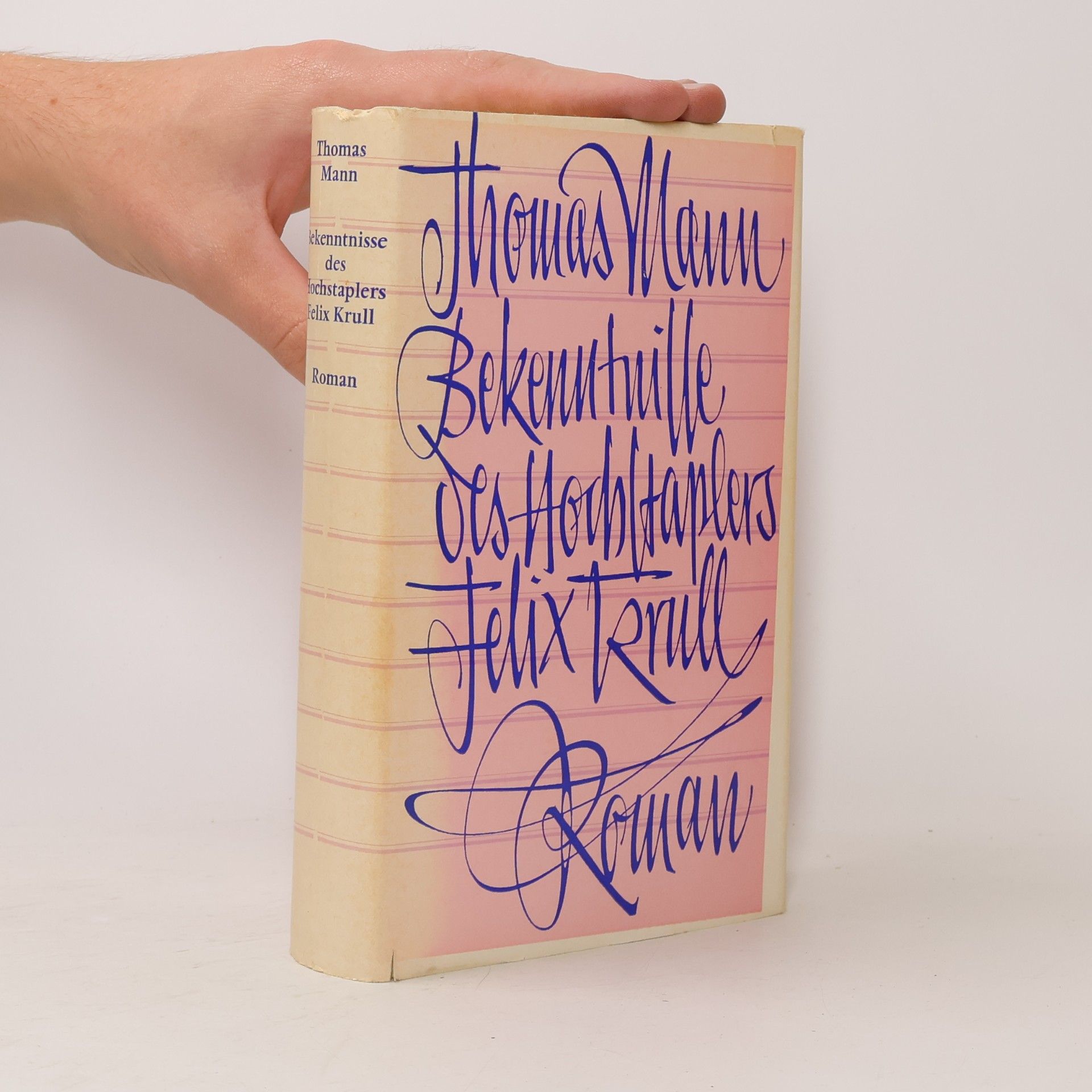 Thomas Mann Bekentnisse des Hochstaplers Felix Krull