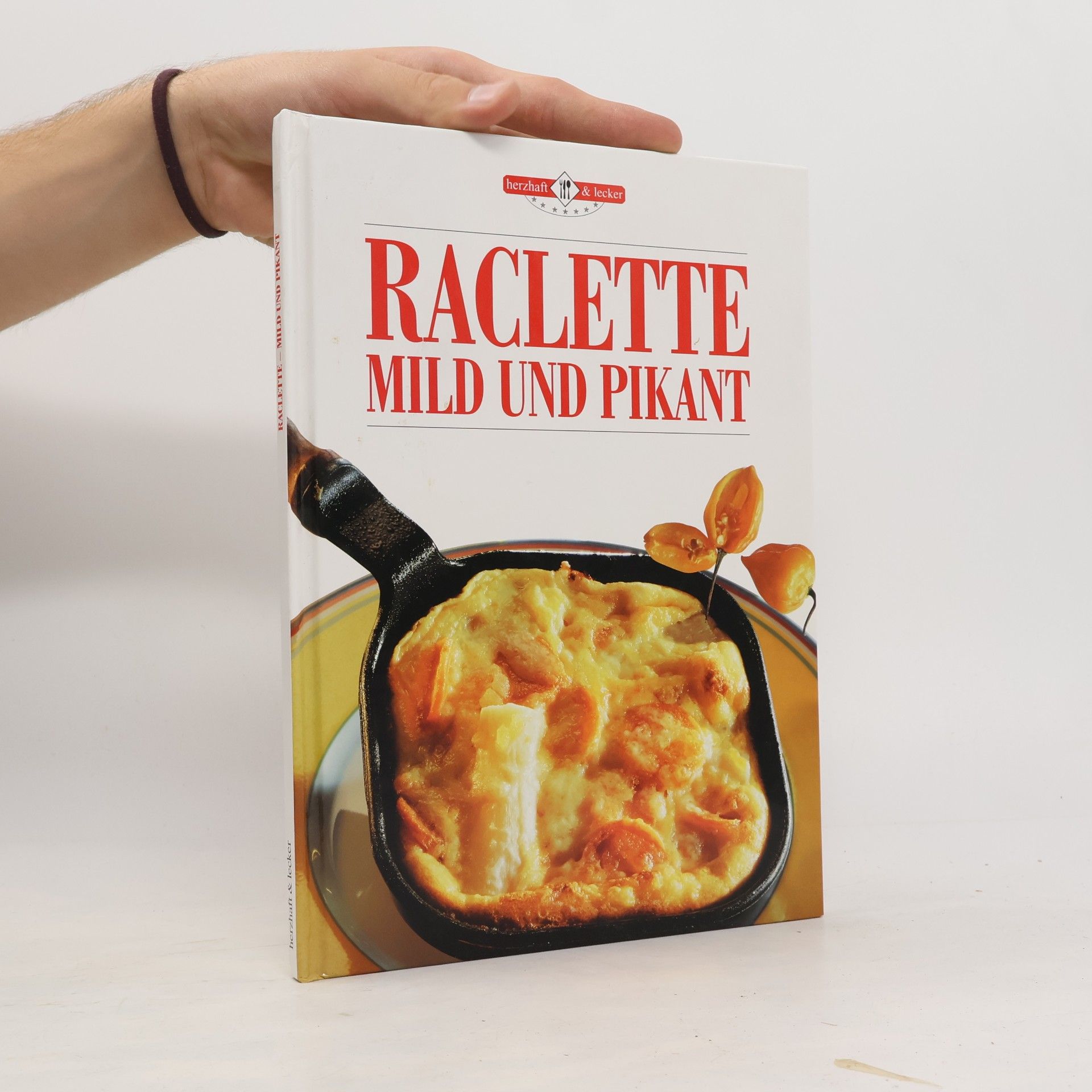 Various authors Raclette, mild und pikant