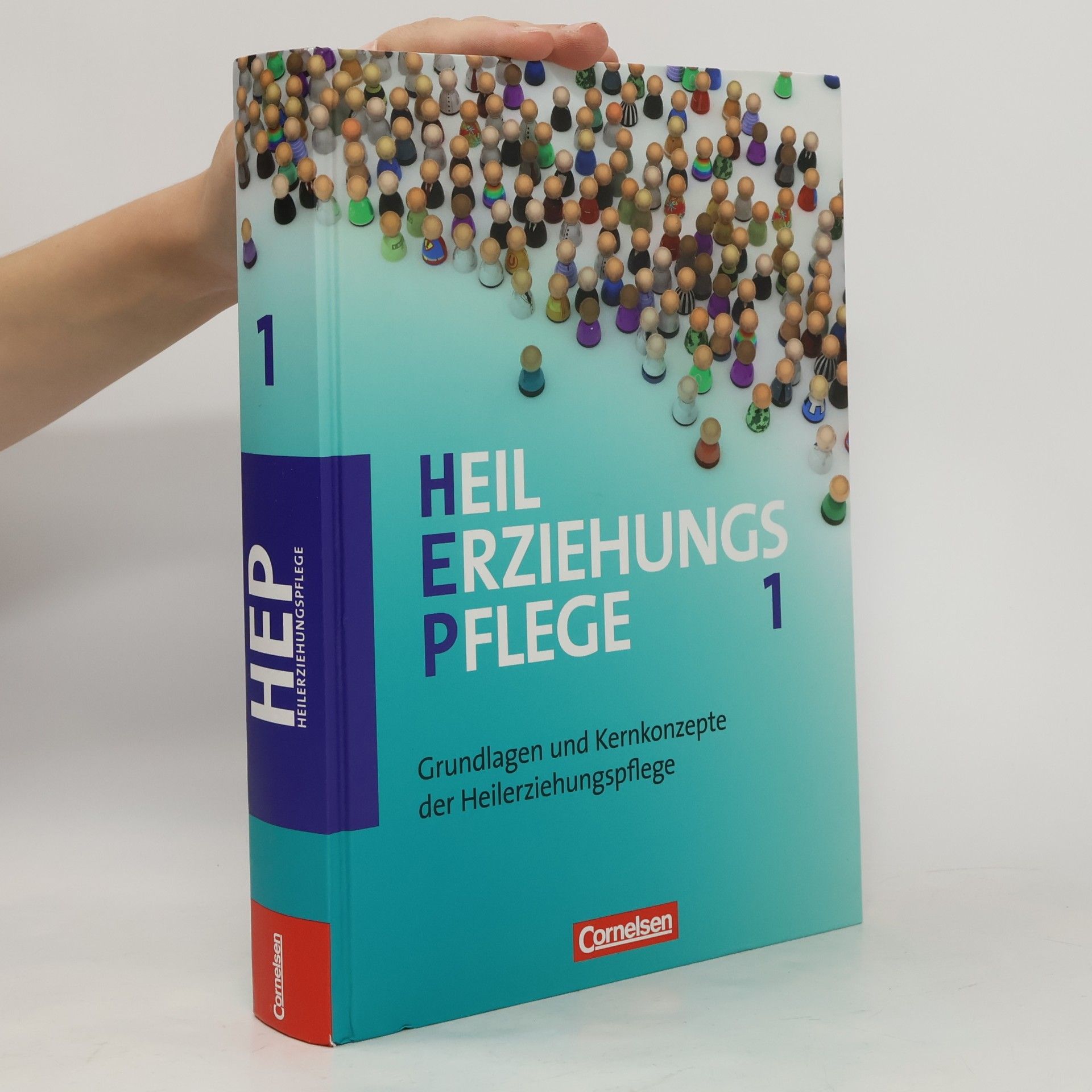 Heilerziehungspflege 1. Grundlagen und Kernkonzepte der Heilerziehungspflege