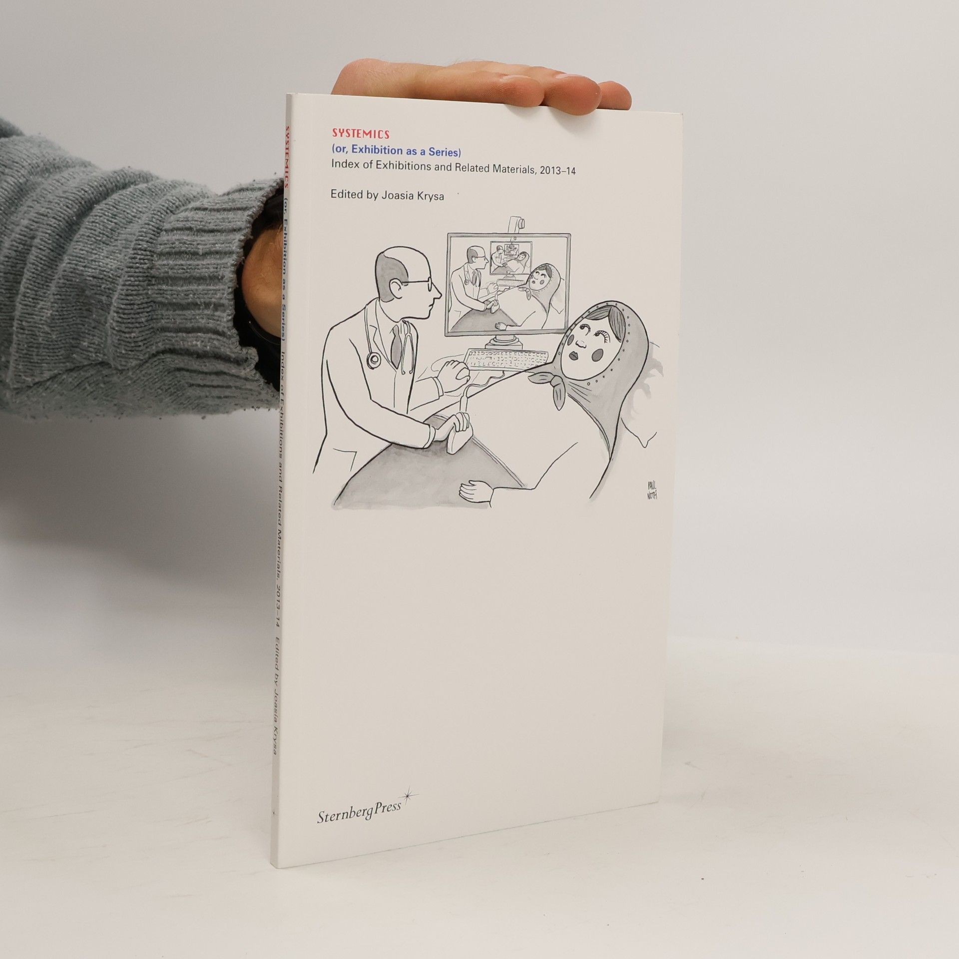 Joasia Krysa Systemics (or, Exhibition as a series)