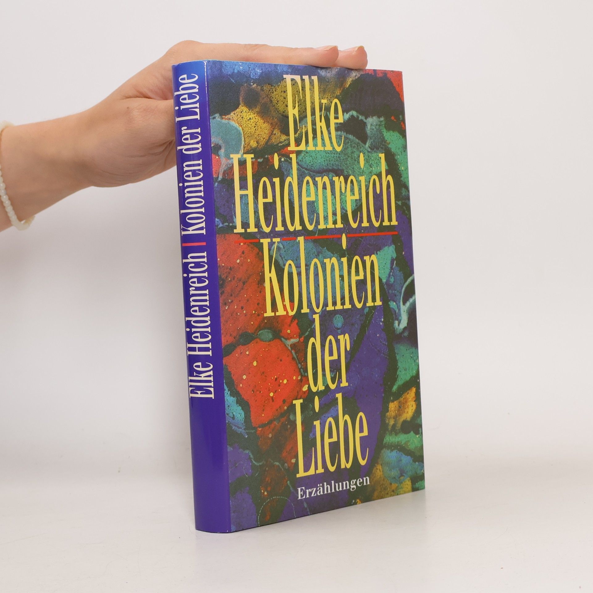 Elke Heidenreich Kolonien der Liebe