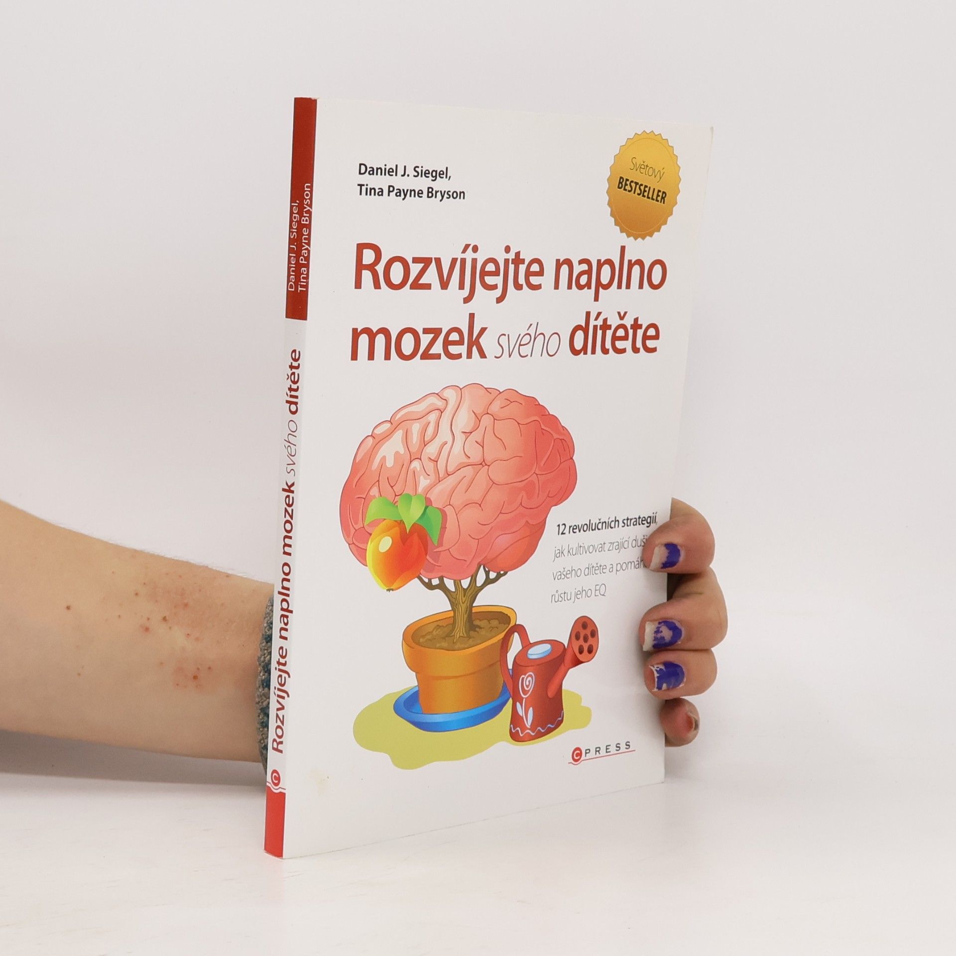 Daniel J. Siegel Rozvíjejte naplno mozek svého dítěte