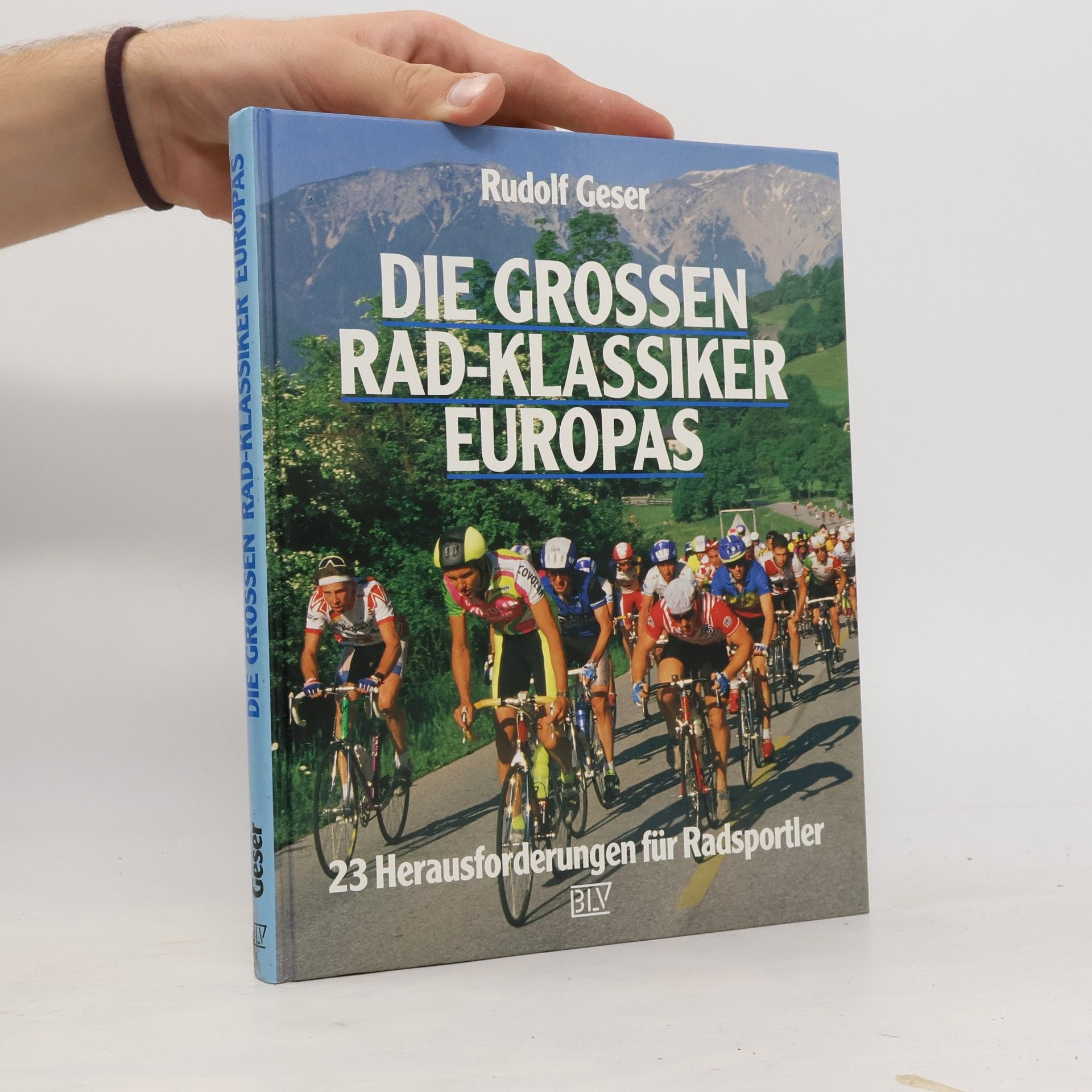 Rudolf Geser Die großer Rad-Klassiker Europas