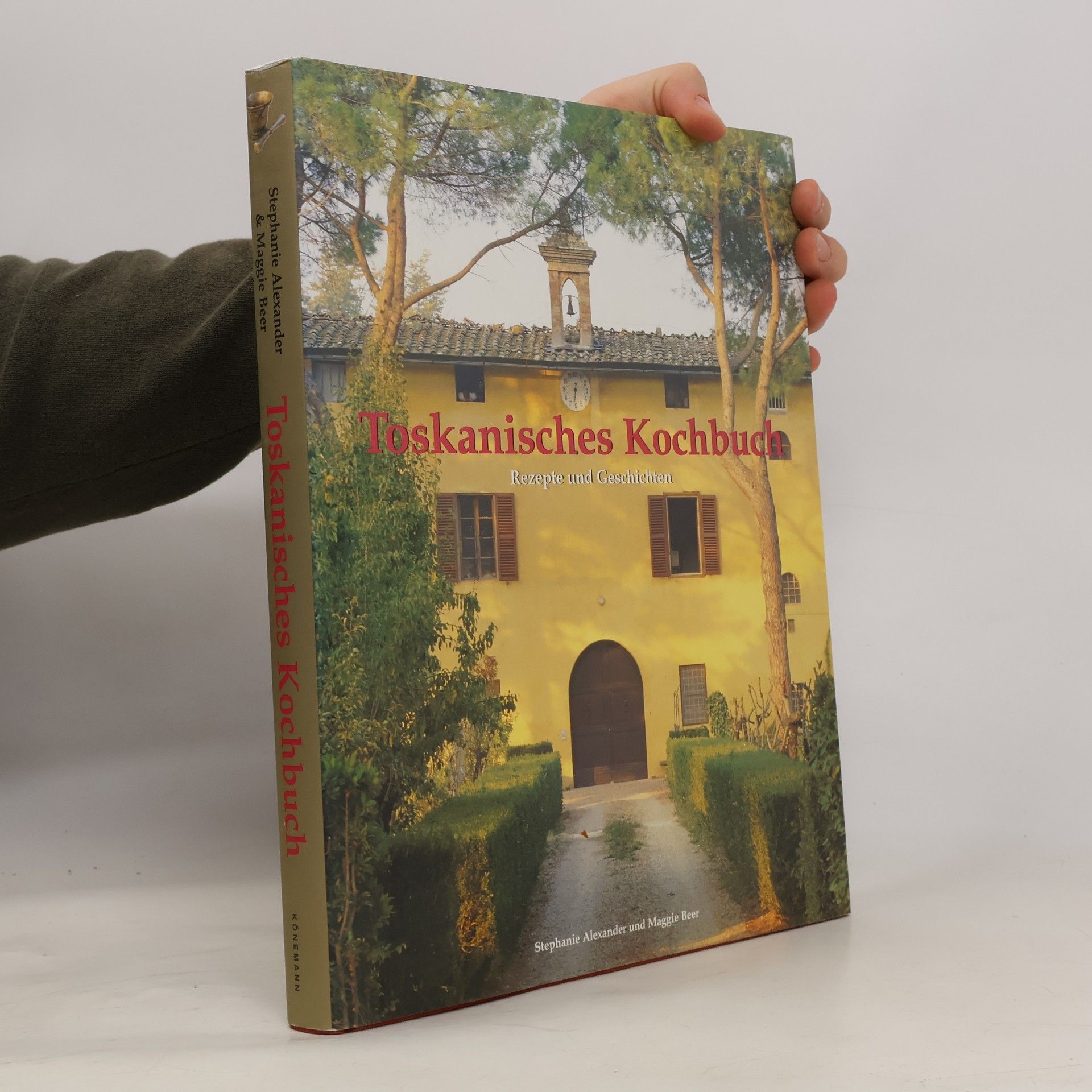 Stephanie Alexander Toskanisches Kochbuch