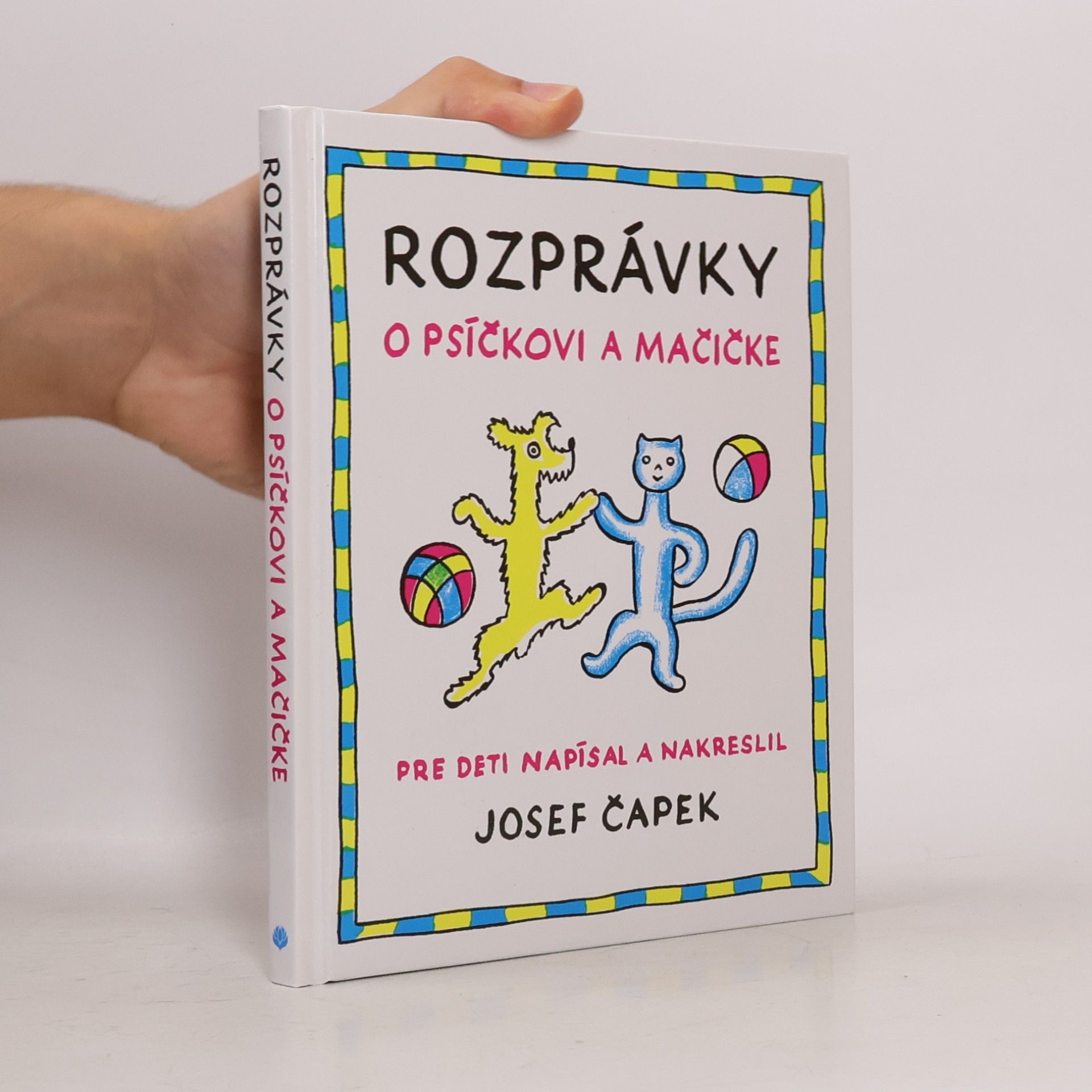 Josef Čapek Rozprávky o psíčkovi a mačičke