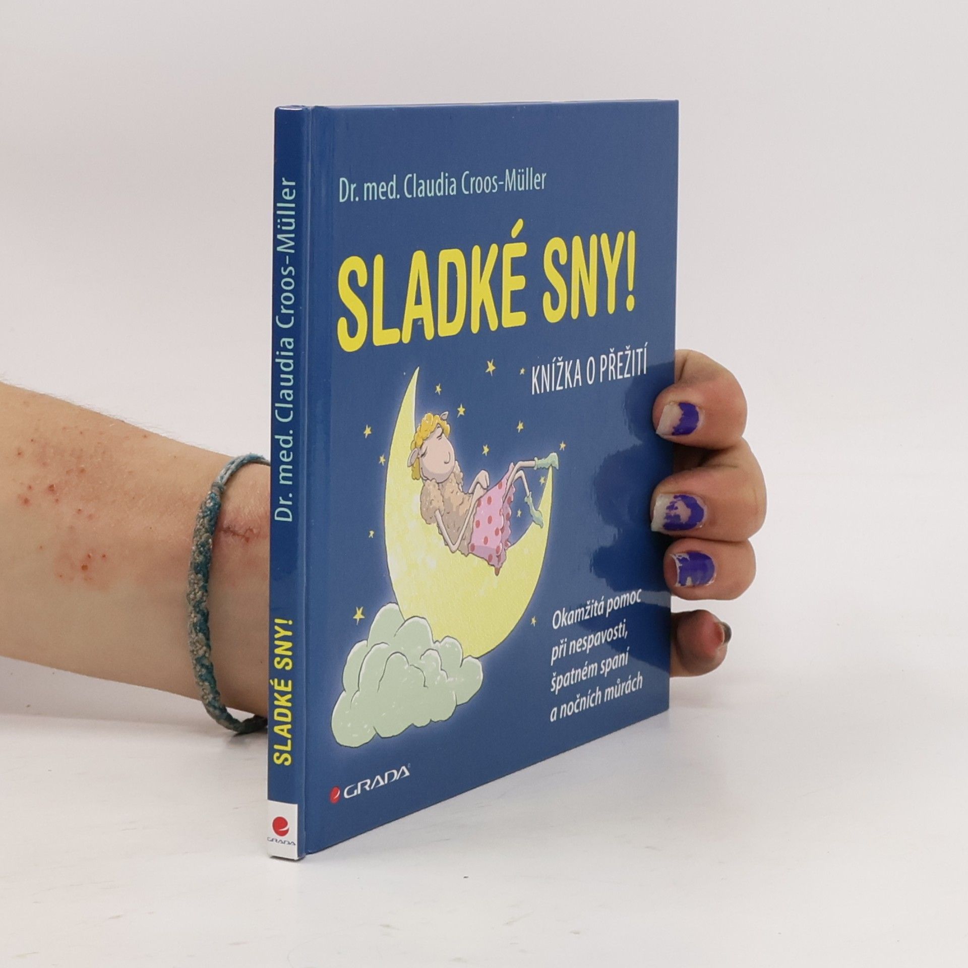 Claudia Cross-Müller Sladké sny! Knížka o přežití Okamžitá pomoc při nespavosti, špatném spaní a nočních můrách