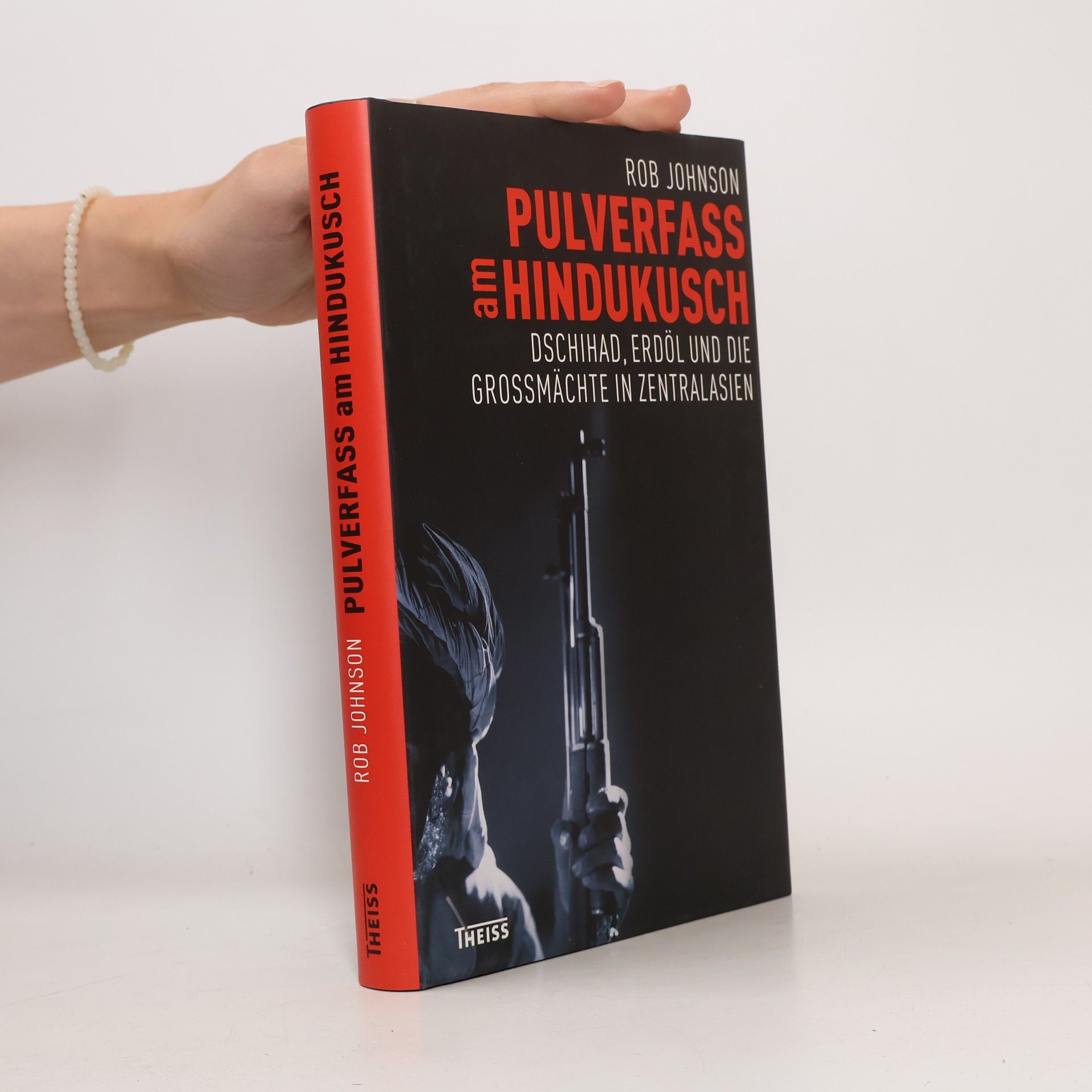 Rob Johnson Pulverfass am Hindukusch