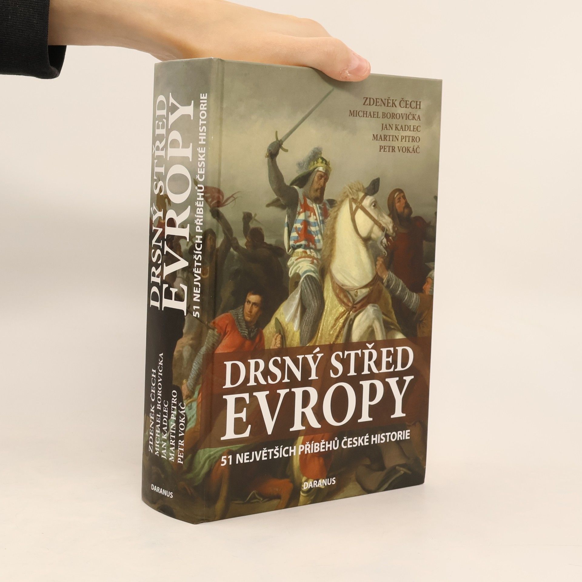 Drsný střed Evropy. 51 největších příběhů české historie.