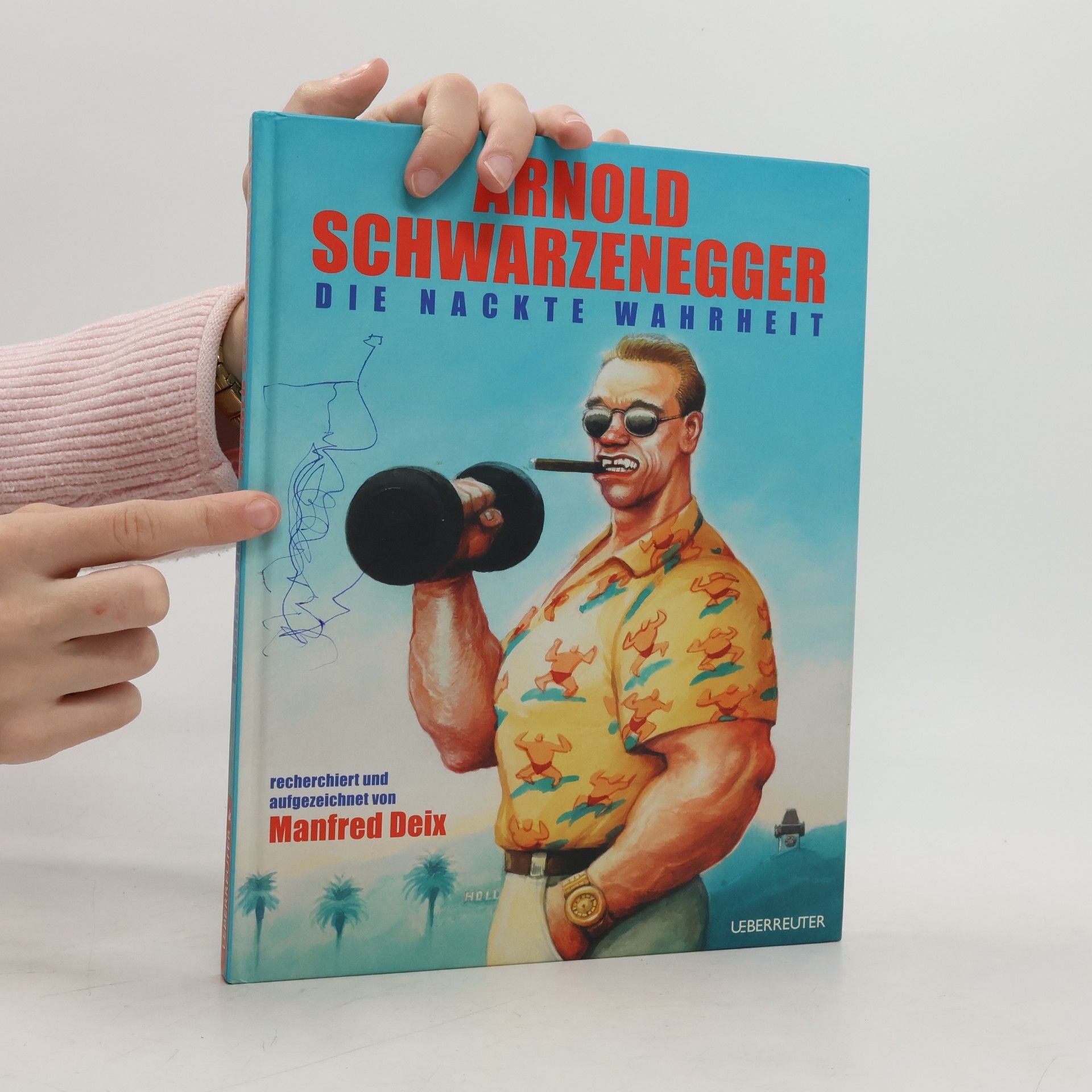 Manfred Deix Arnold Schwarzenegger, die nackte Wahrheit
