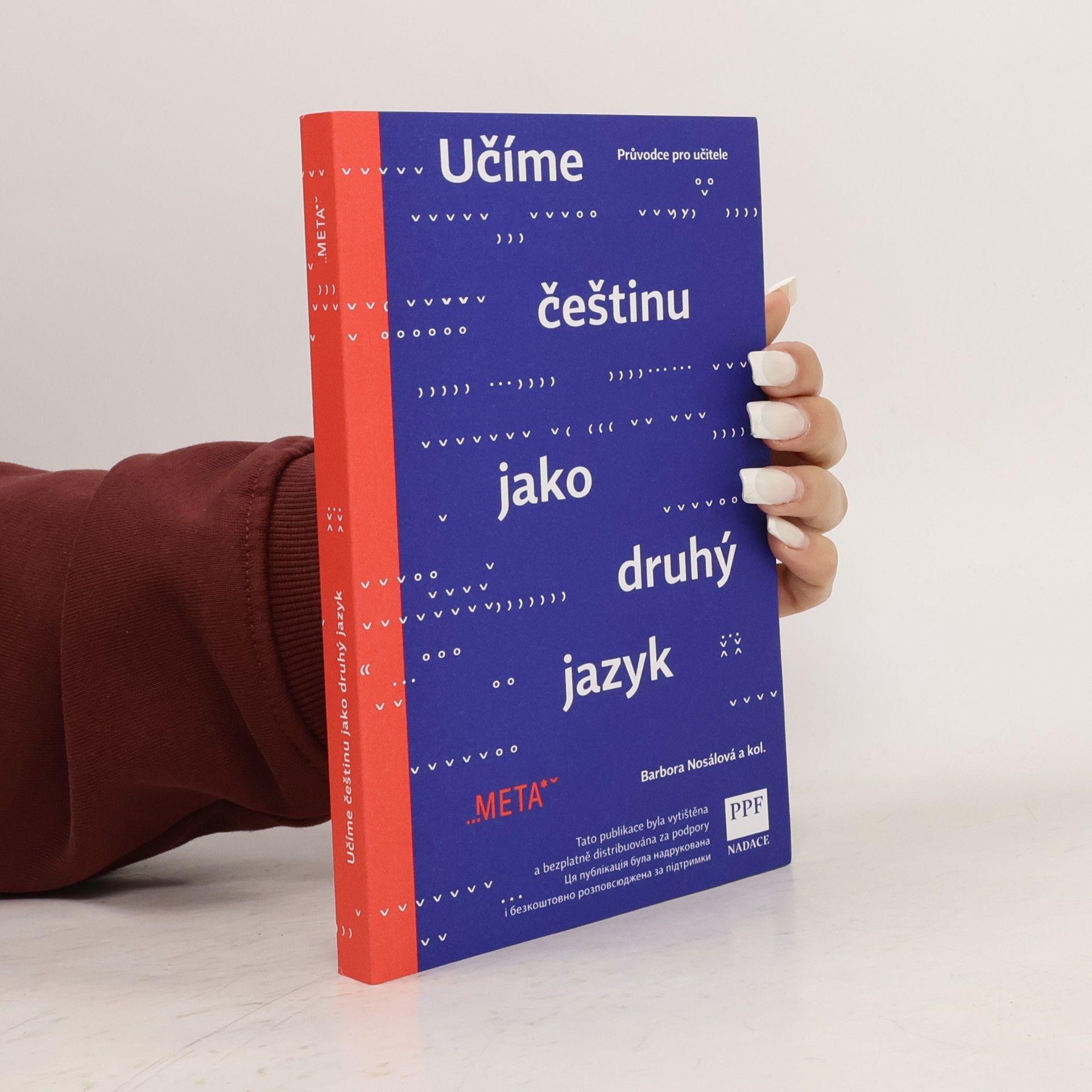Barbora Nosálová Učíme češtinu jako druhý jazyk : průvodce pro učitele