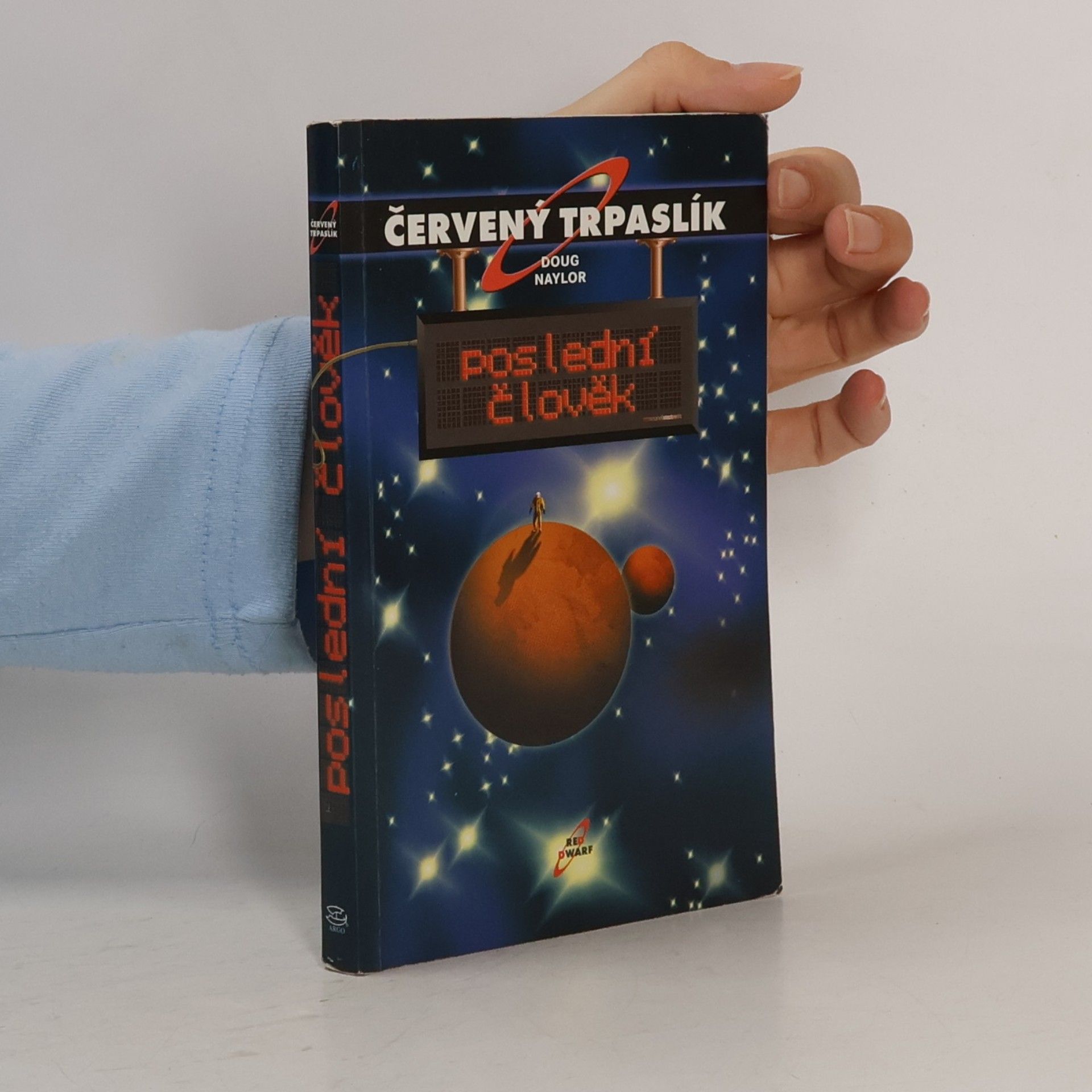 Doug Naylor Poslední člověk. Červený trpaslík