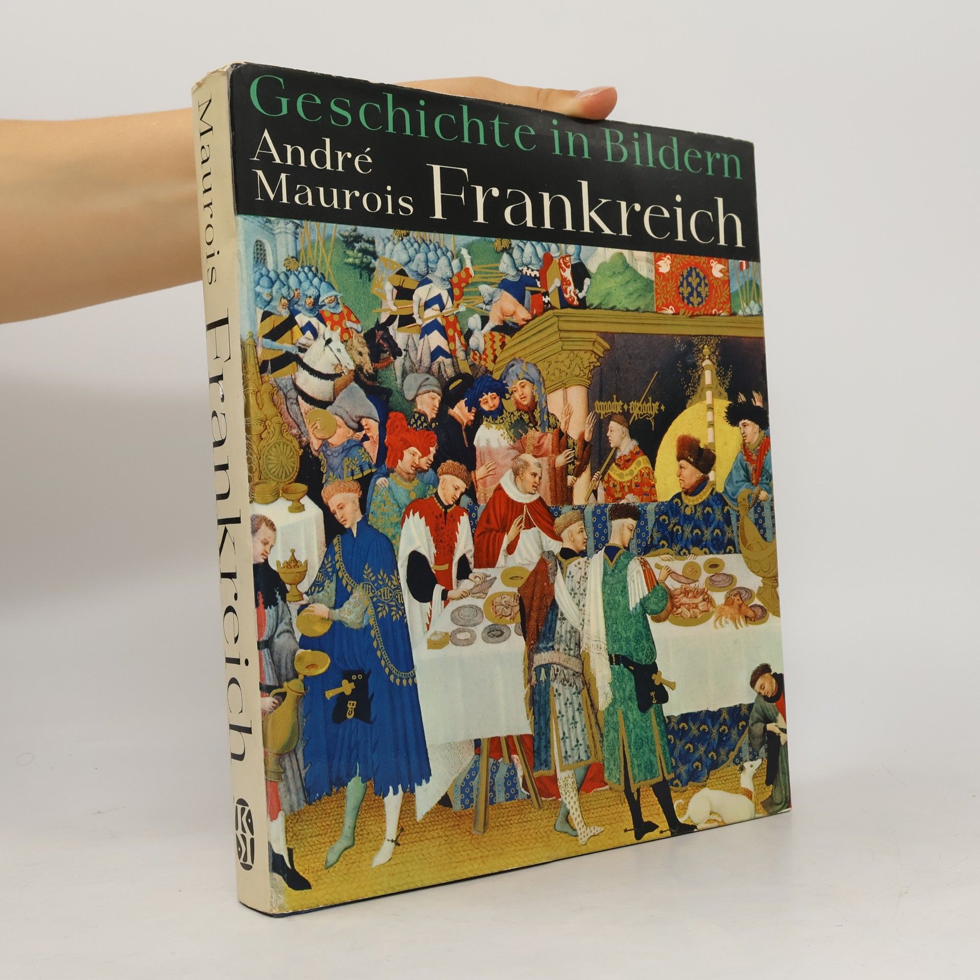 André Maurois Geschichte in Bildern: Frankreich