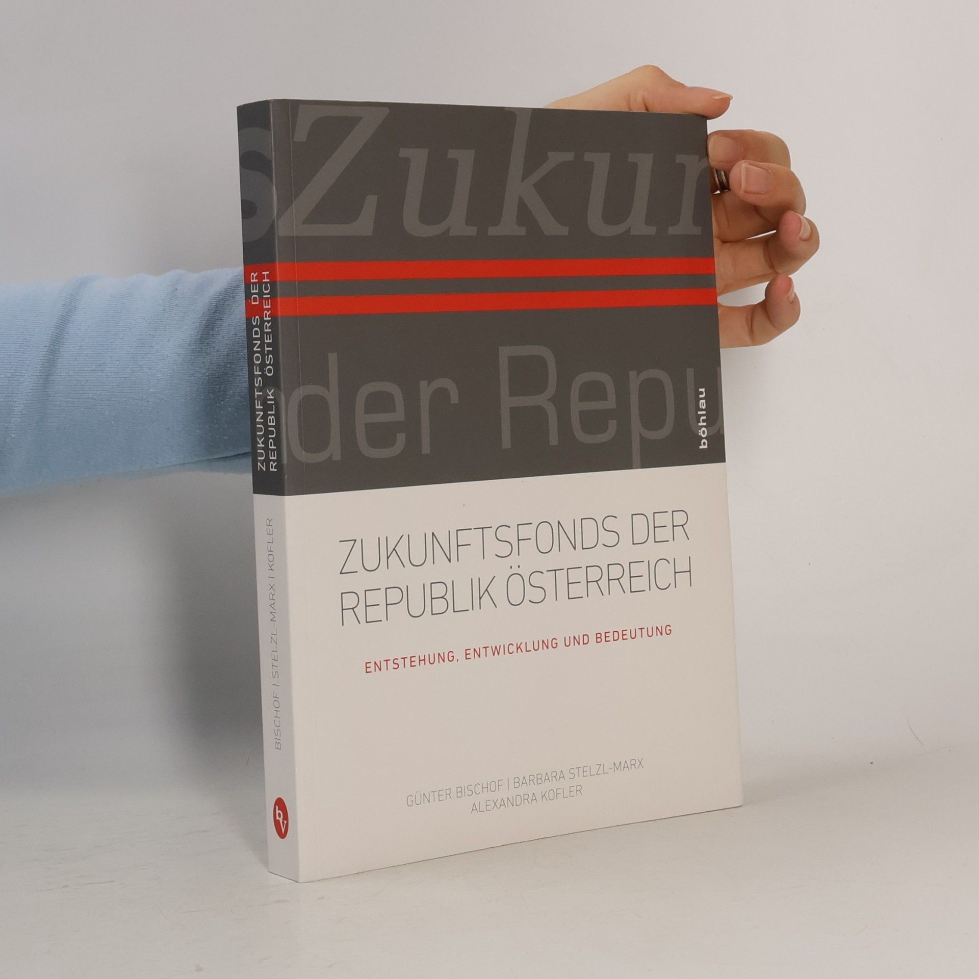 Günter Bischof Zukunftsfonds der Republik Österreich