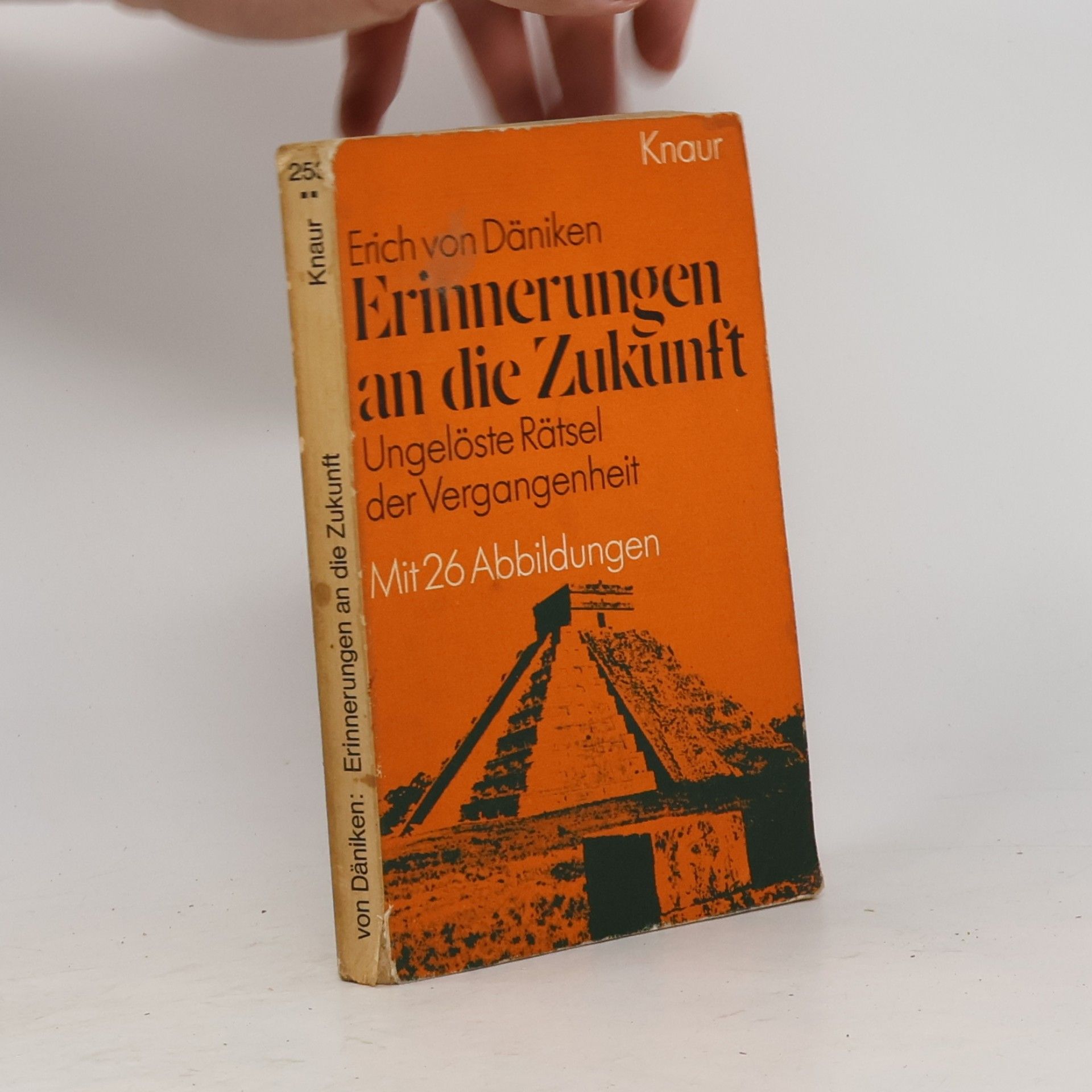 Erinner an die Zukunf : Ungelöste Rätsel der Vergangenheit