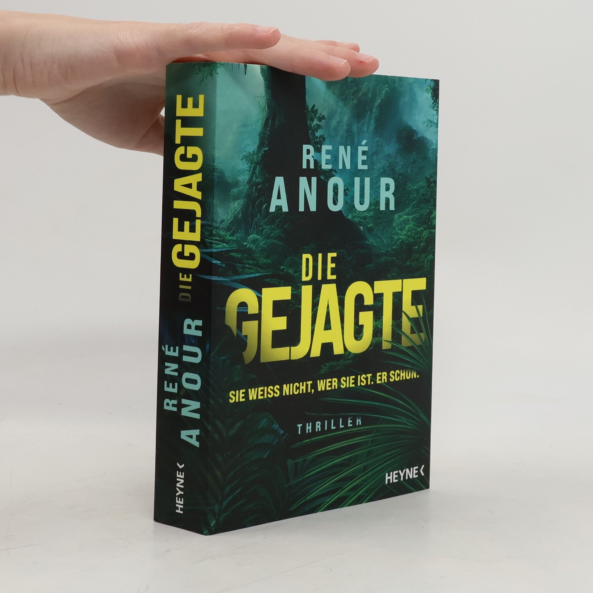 René Anour Die Gejagte - Sie weiß nicht, wer sie ist. Er schon.