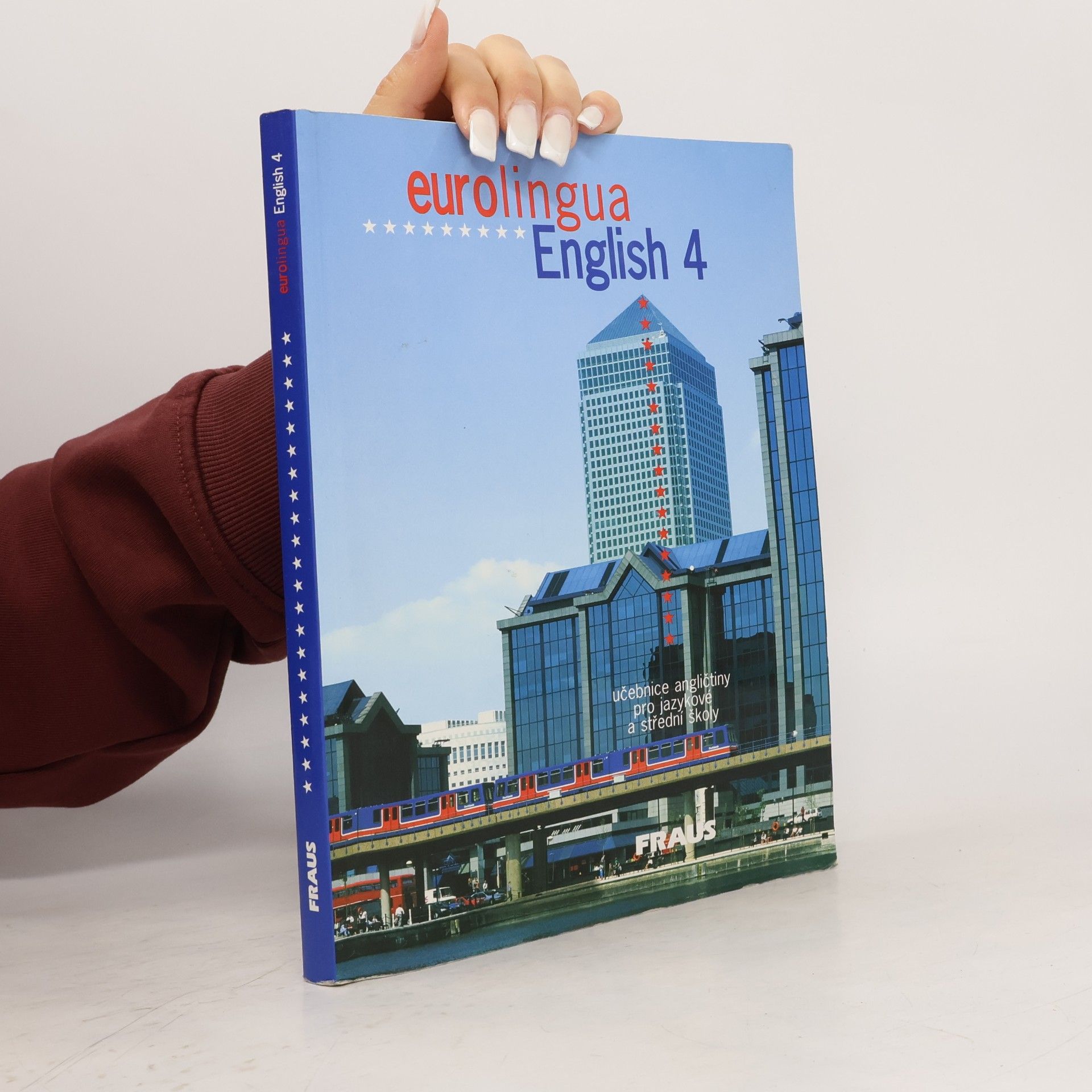 Svatava Heinlová Eurolingua : učebnice angličtiny pro jazykové školy. English 4