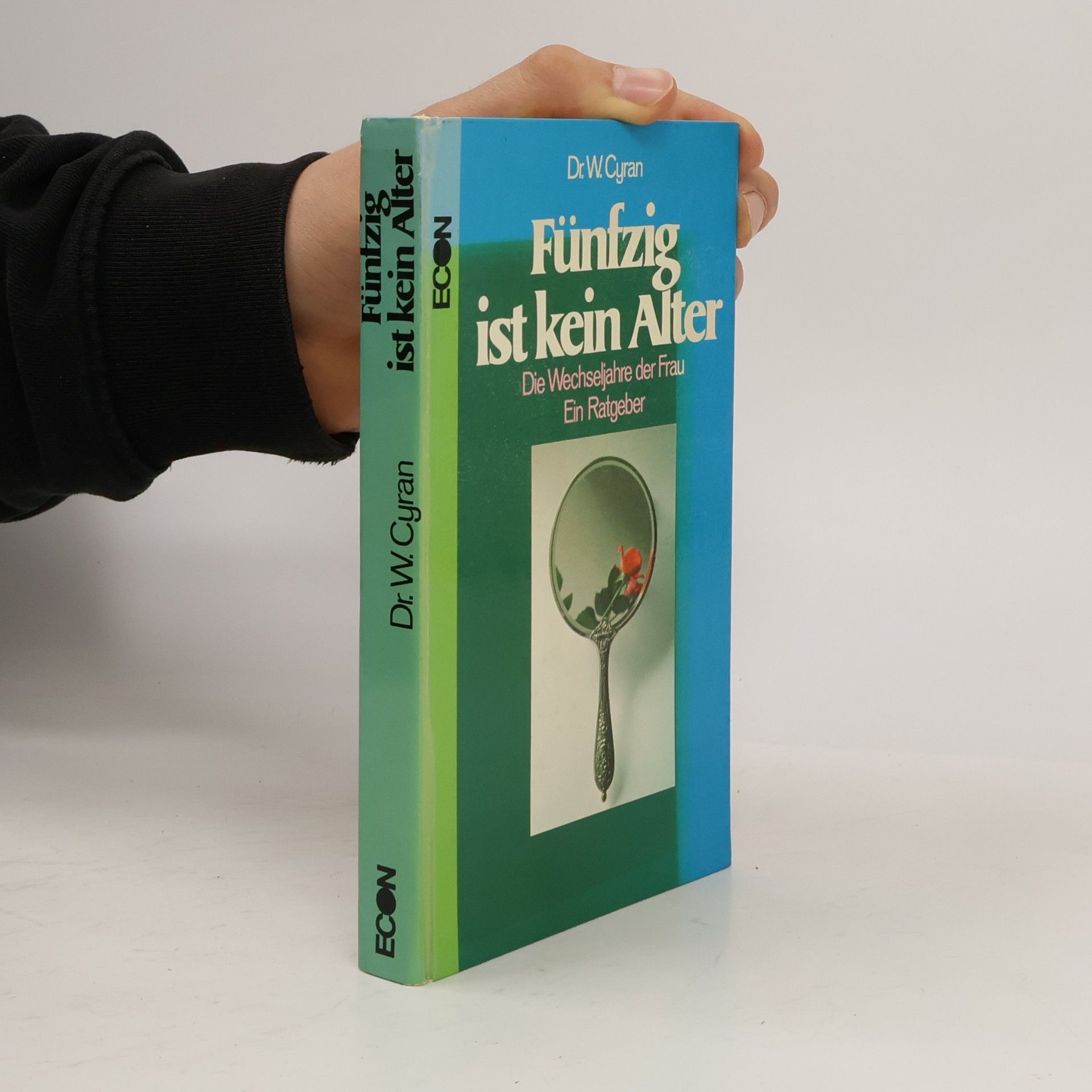 Wolfgang Cyran Fünfzig ist kein Alter